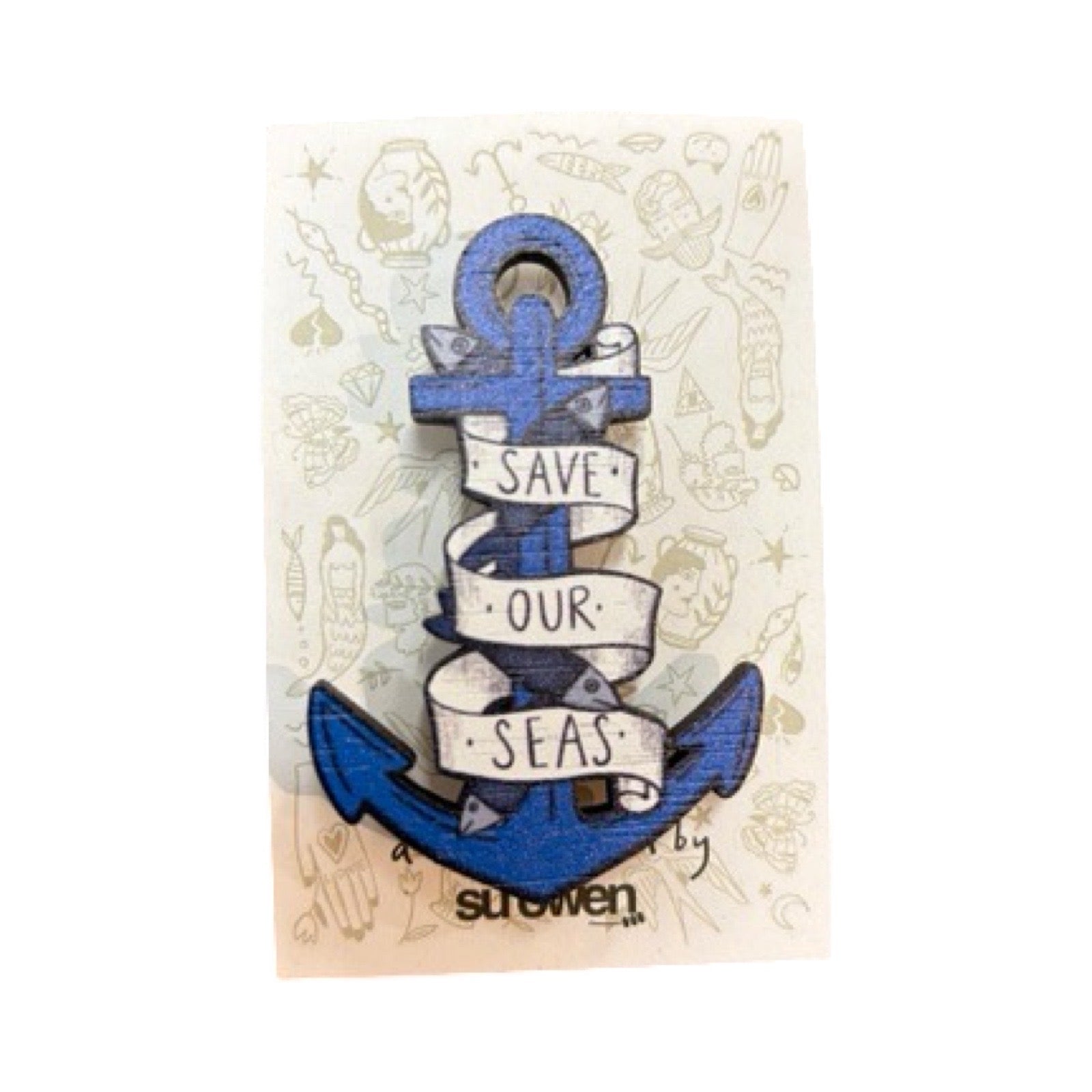 Anchor-shaped wooden brooch featuring a blue anchor with a white entwined banner with the text 'Save our seas'.