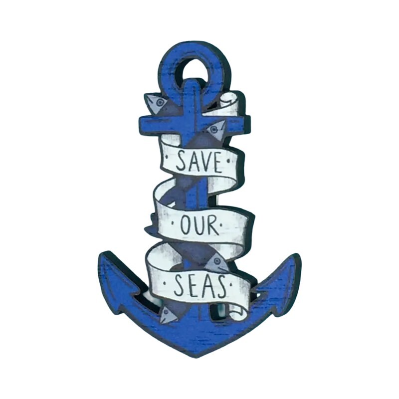 Anchor-shaped wooden brooch featuring a blue anchor with a white entwined banner with the text 'Save our seas'.