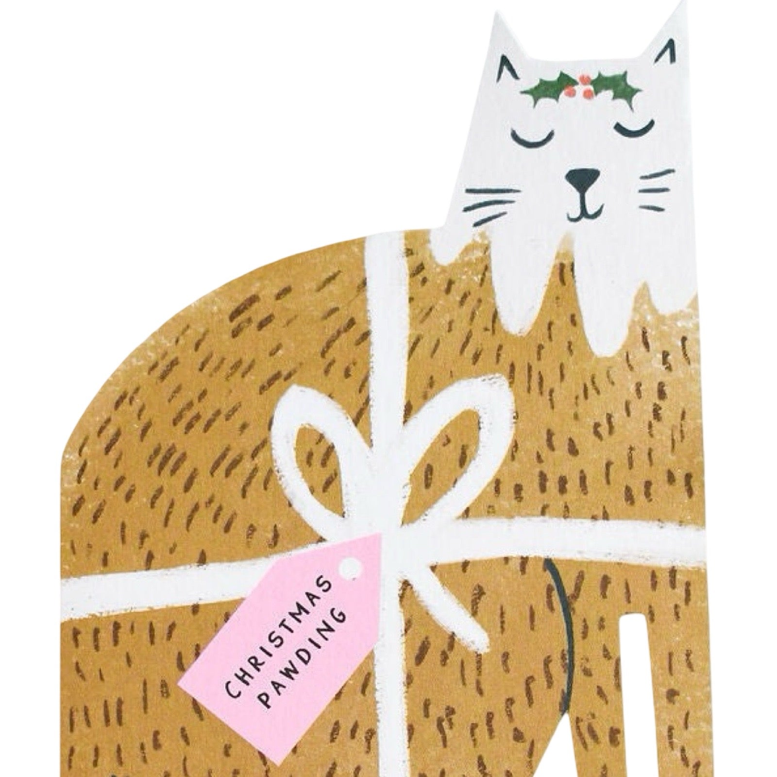 This cat-shaped Christmas card features a ginger-speckled cat with icing poured over its head to resemble a Christmas Pudding, all tied up with white ribbon with a tag saying 'Christmas Pawding'.