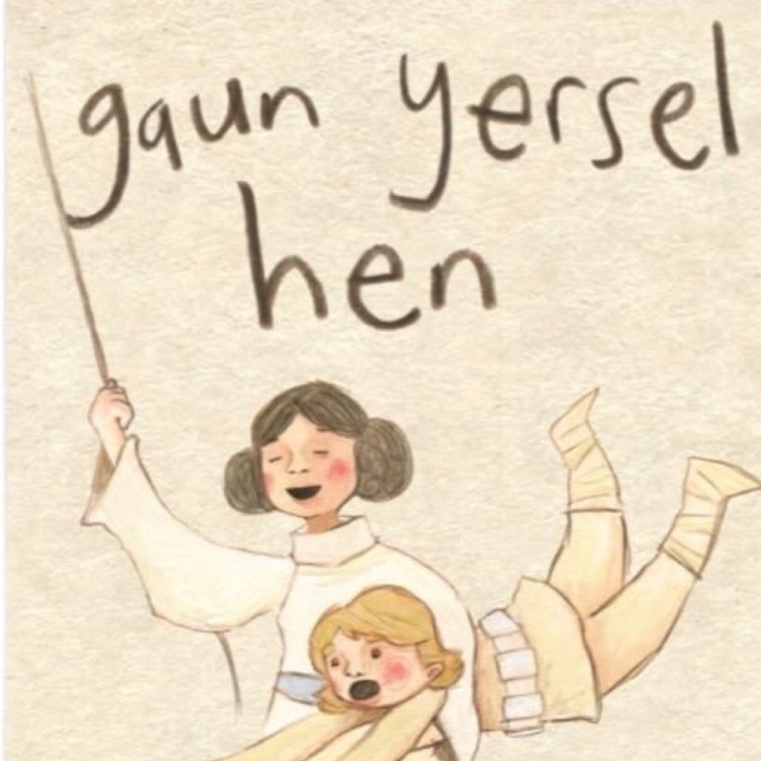 Congratulations / Well done card with an illustration of Princess Leia swinging through the air with Luke Skywalker under her arm and the text 'Guan Yersel Hen'.