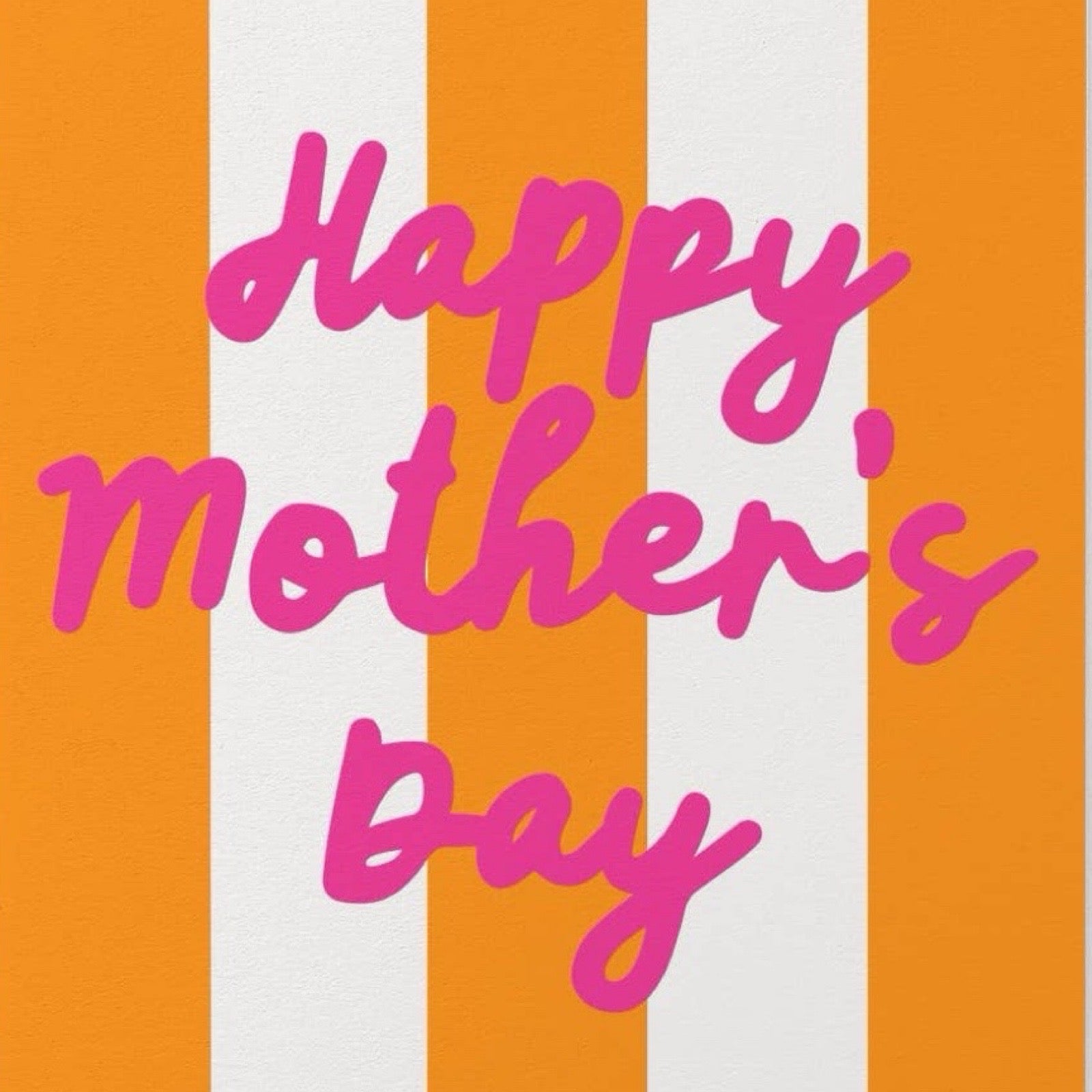 Greeting card with 'Happy Mother's Day' text on orange and white striped background.