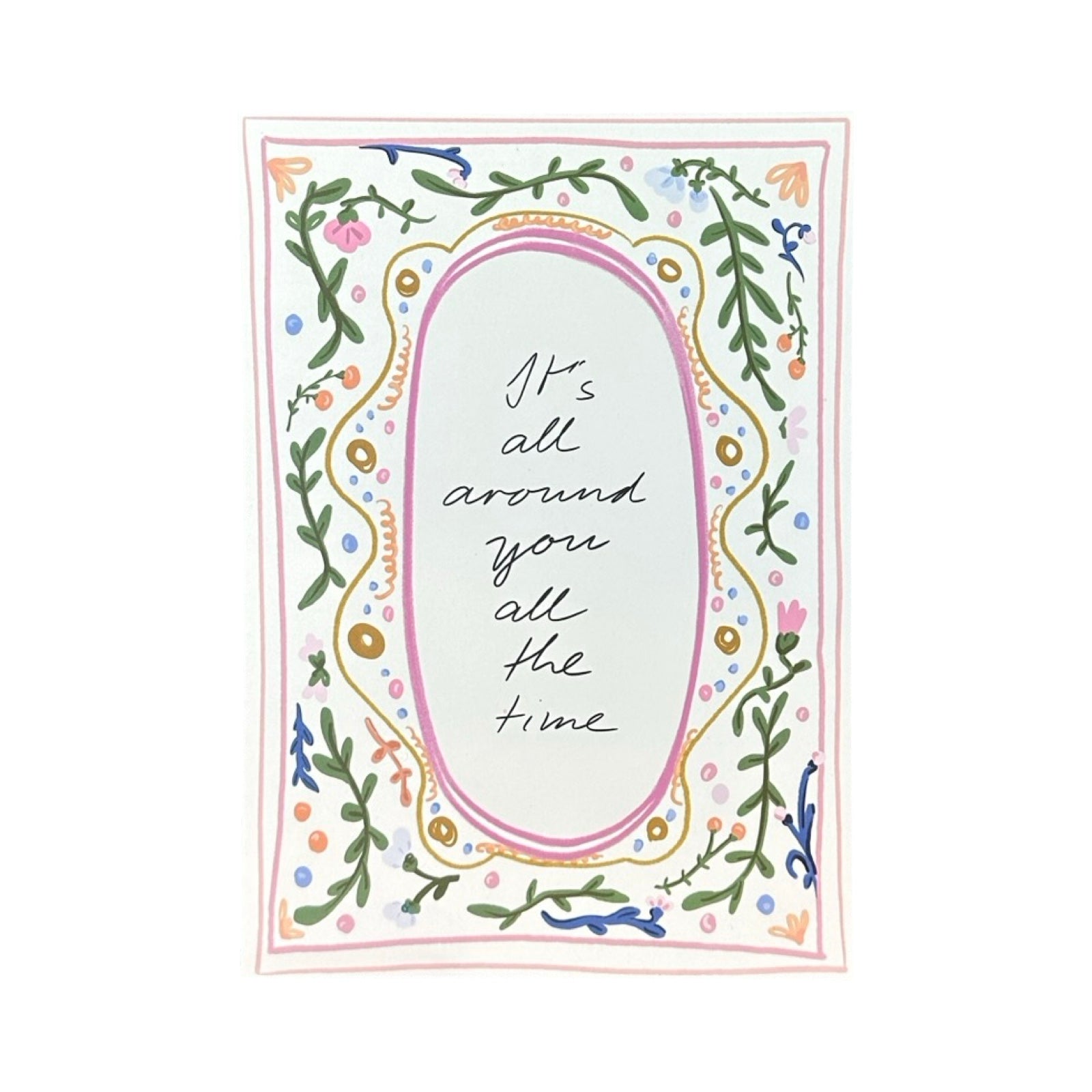 Decorative print with floral border and motivational quote on a white background.