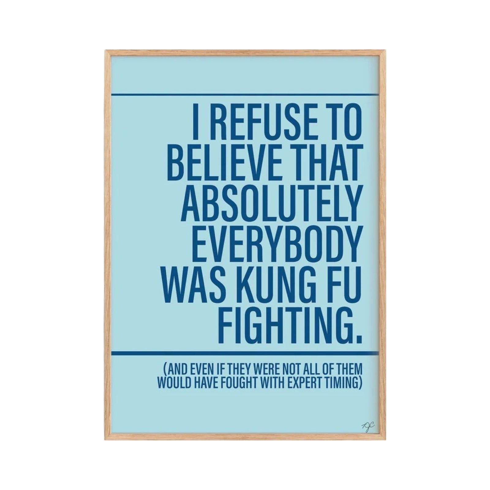 Framed poster with humorous quote on a light blue background with dark blue text.