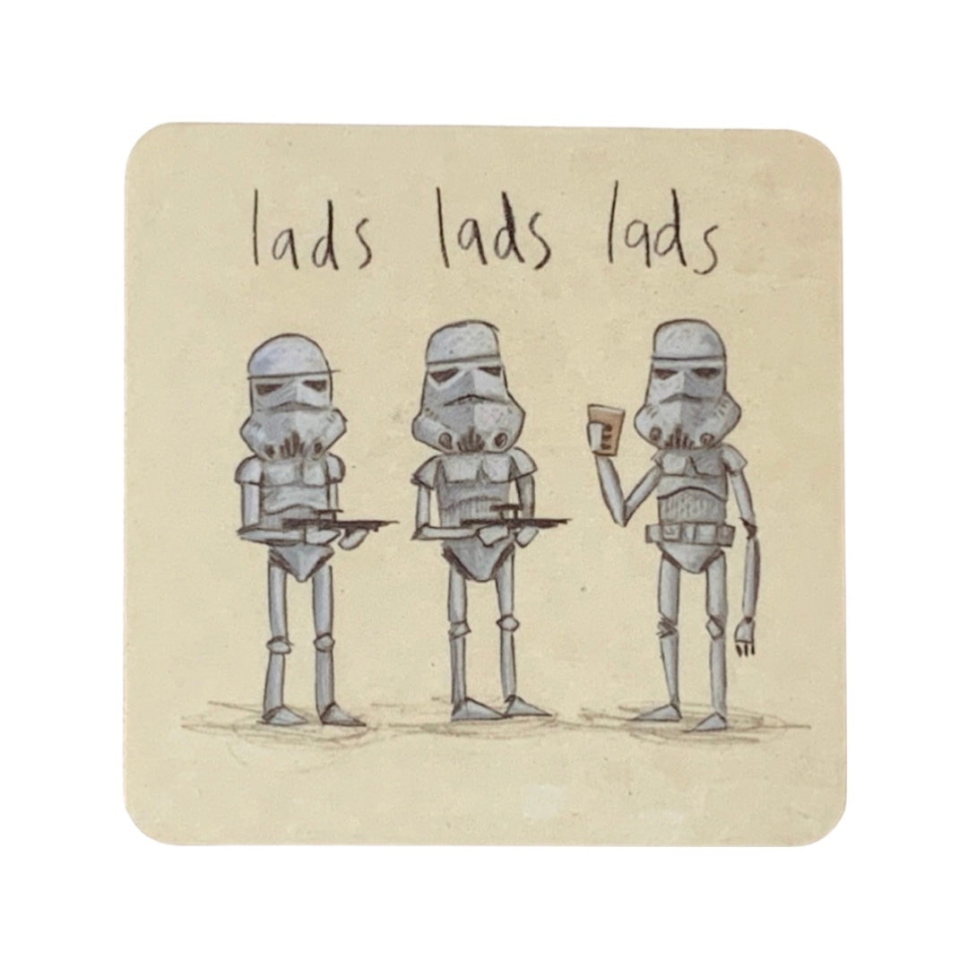 Lads, lads, lads coaster featuring an illustration of three stormtroopers from Star Wars, two holding guns and the third holding a pint!