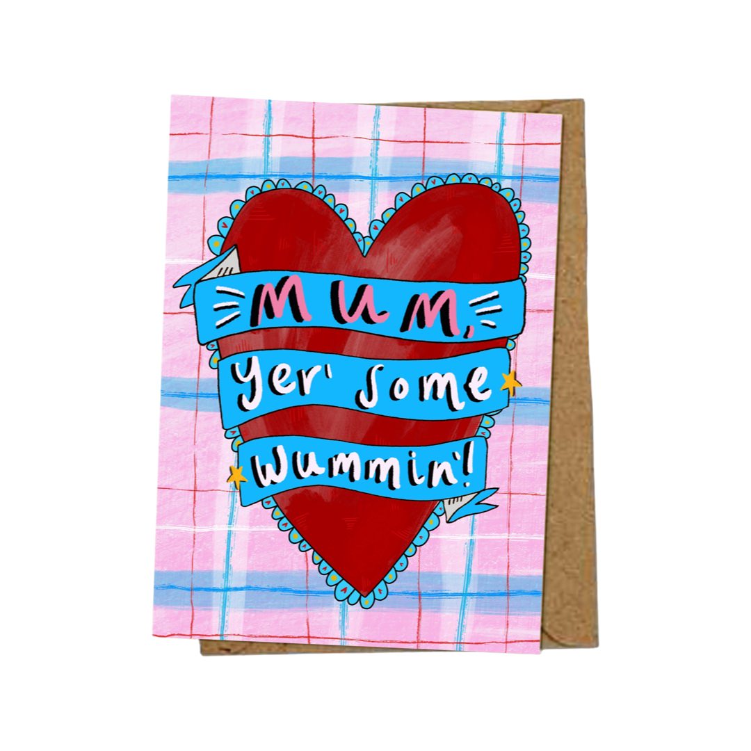 Mother's Day card featuring a giant red love heart and the text 'Mum, yer' some wummin!', all against a blue and pink checked background.