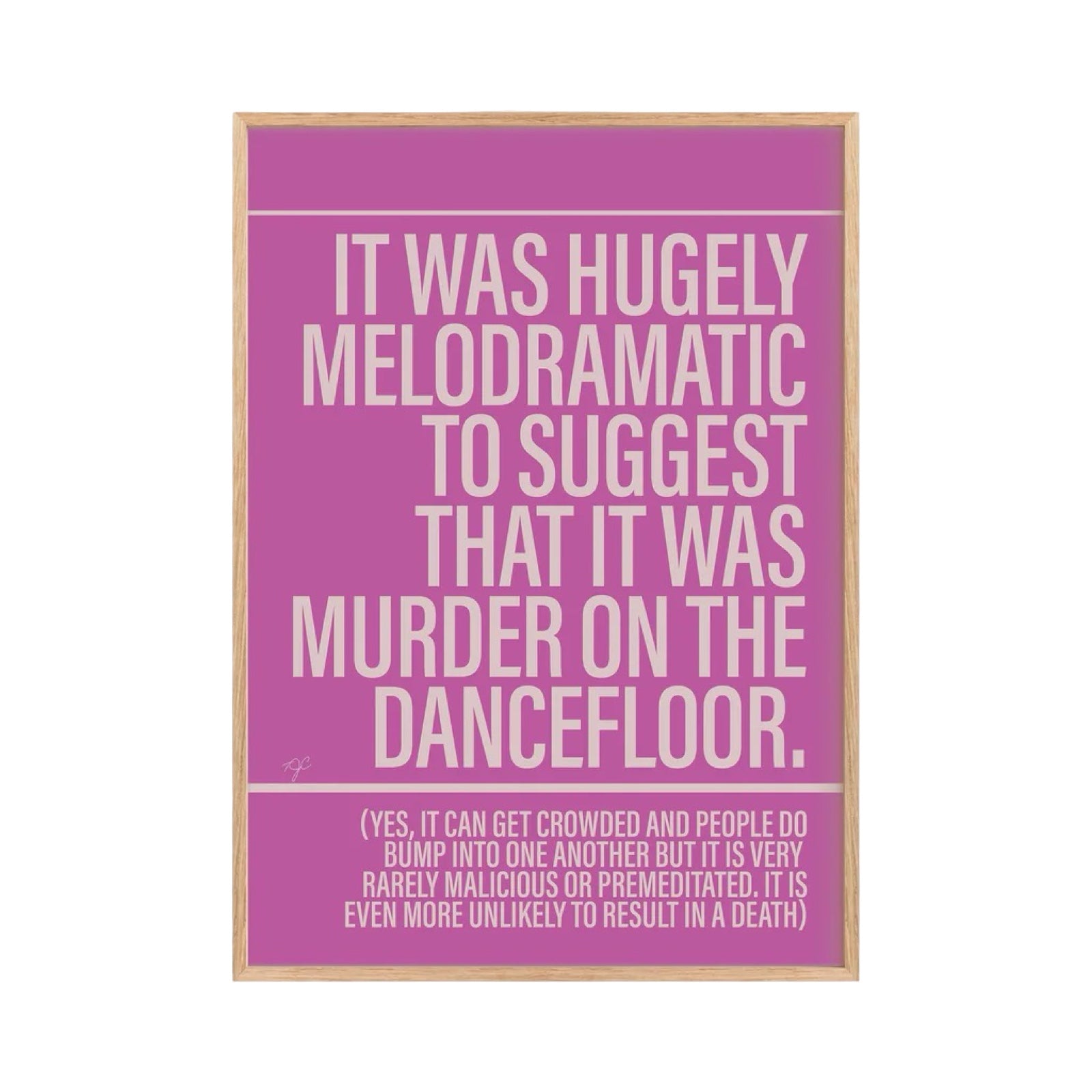 Framed poster with humorous quote on a pink background.