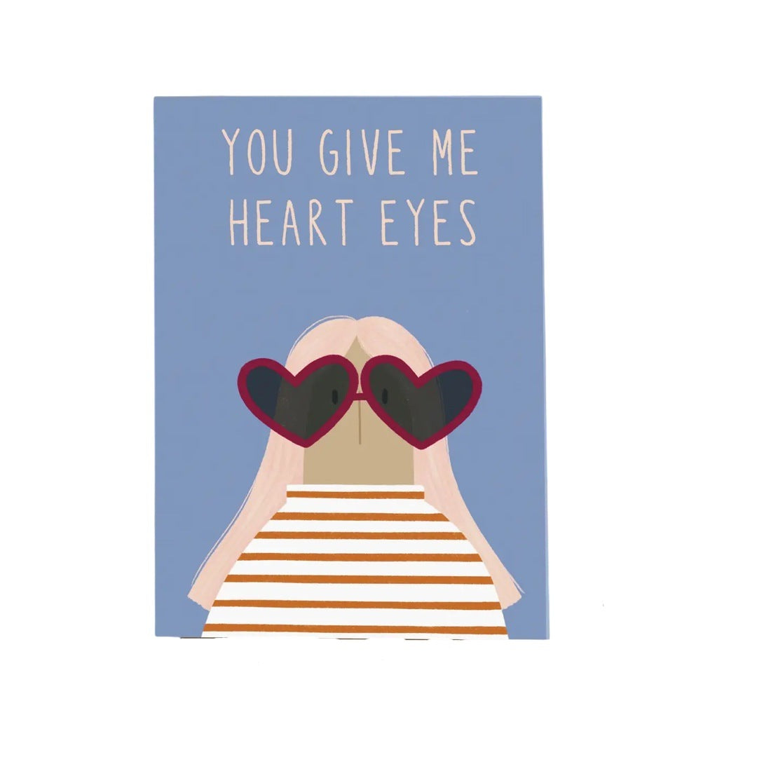 You Give Me Heart Eyes Card