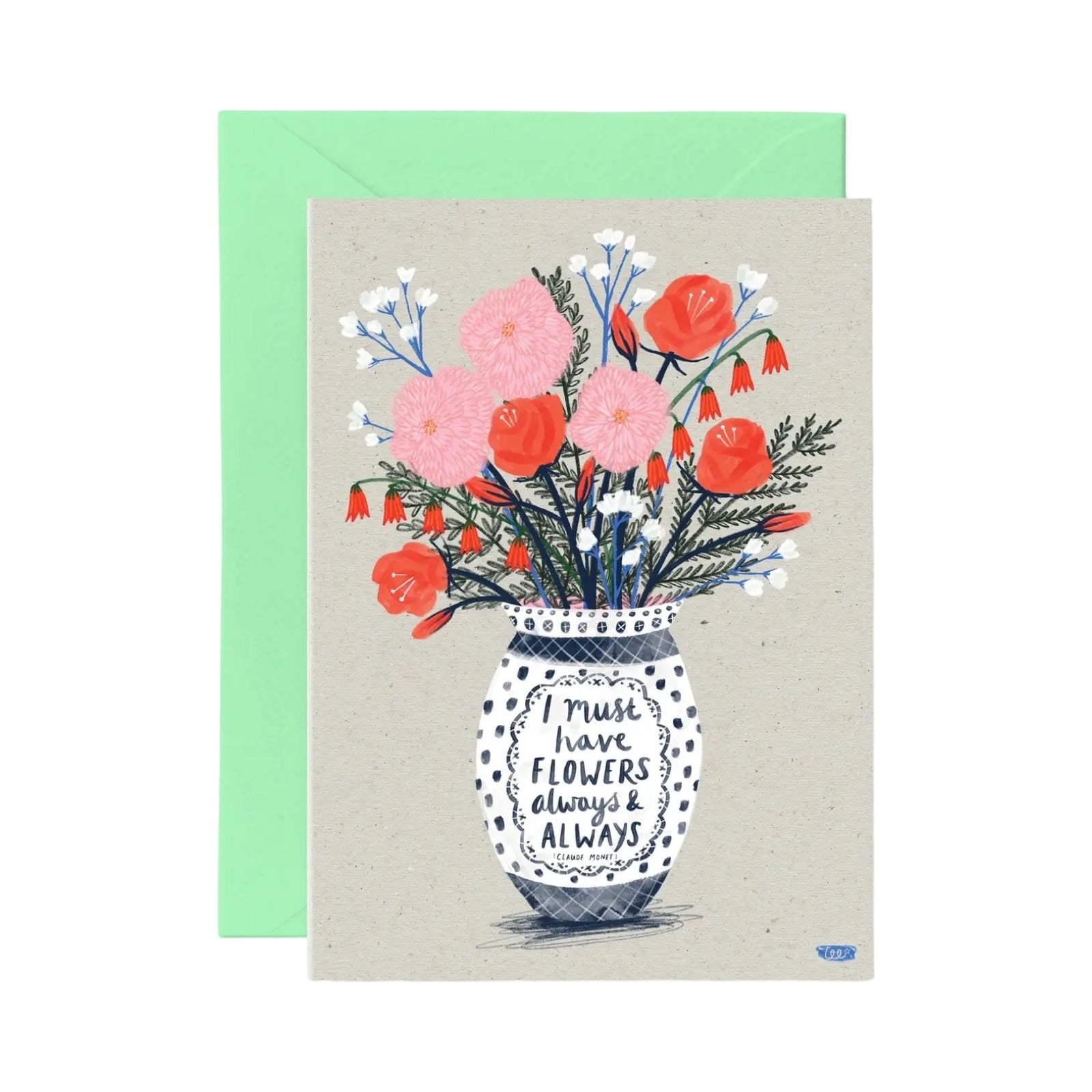 I Must Have Flowers Card