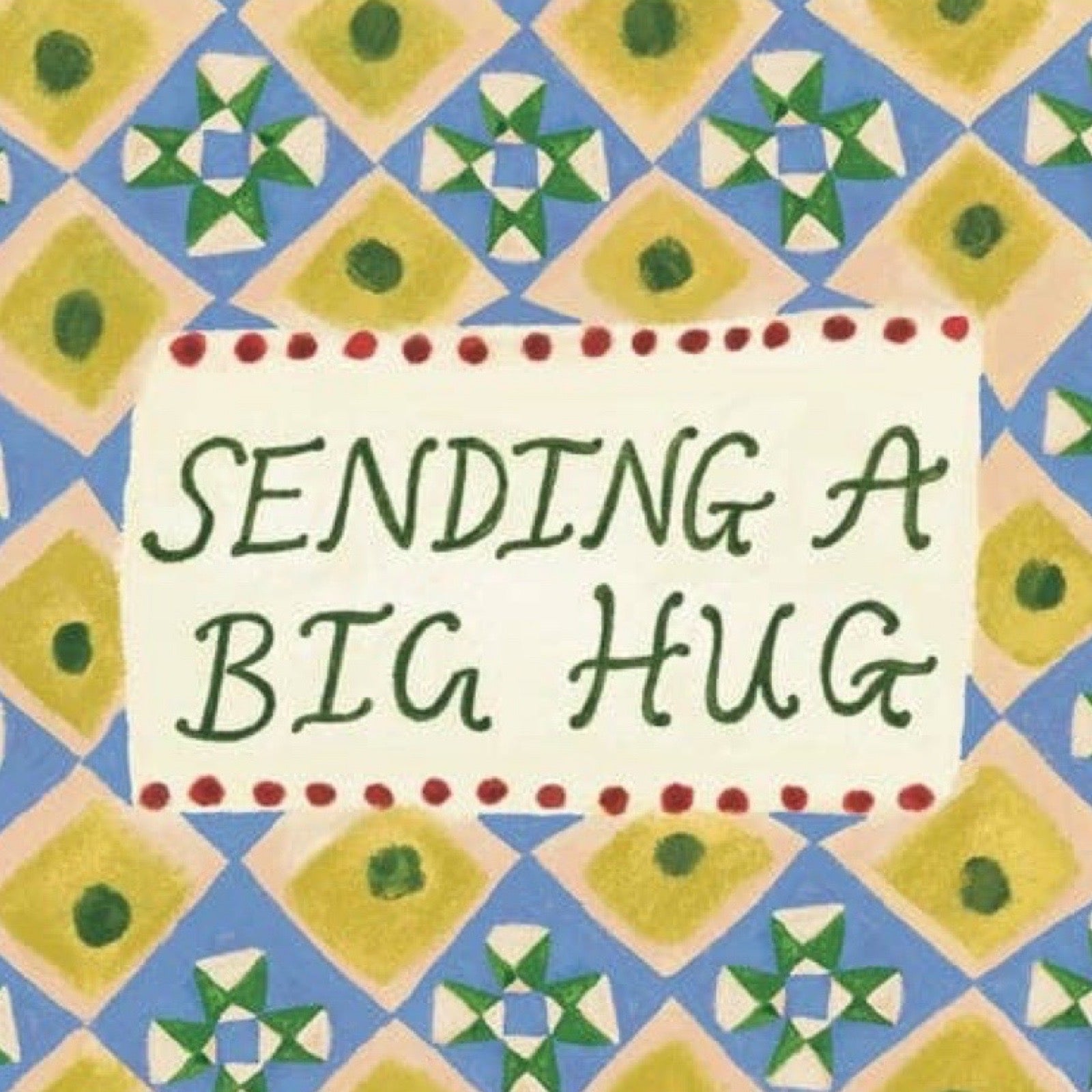Card with geometric pattern and 'Sending a Big Hug' text.