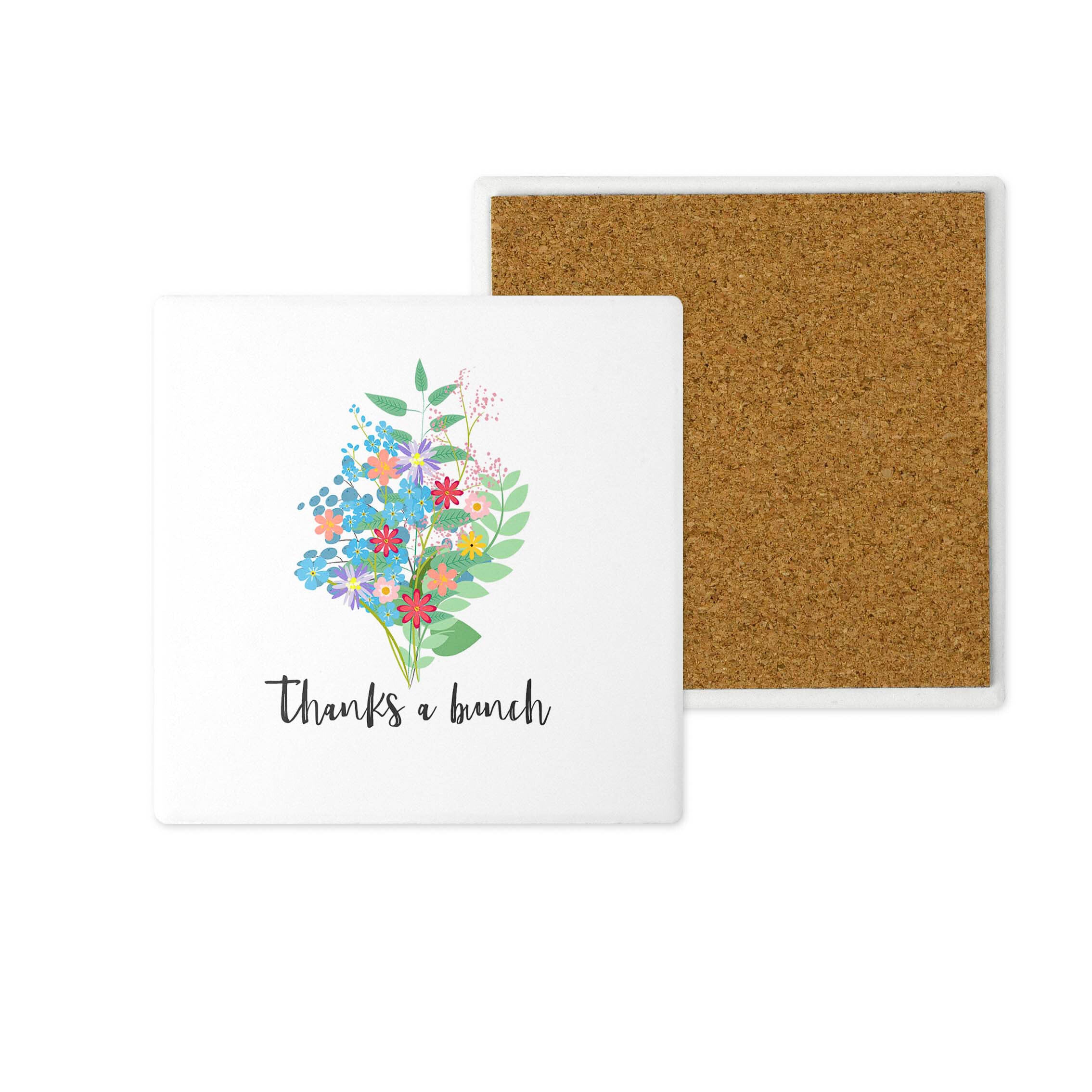 An image of a bunch of flowers with the text thanks a bunch on a ceramic coaster.