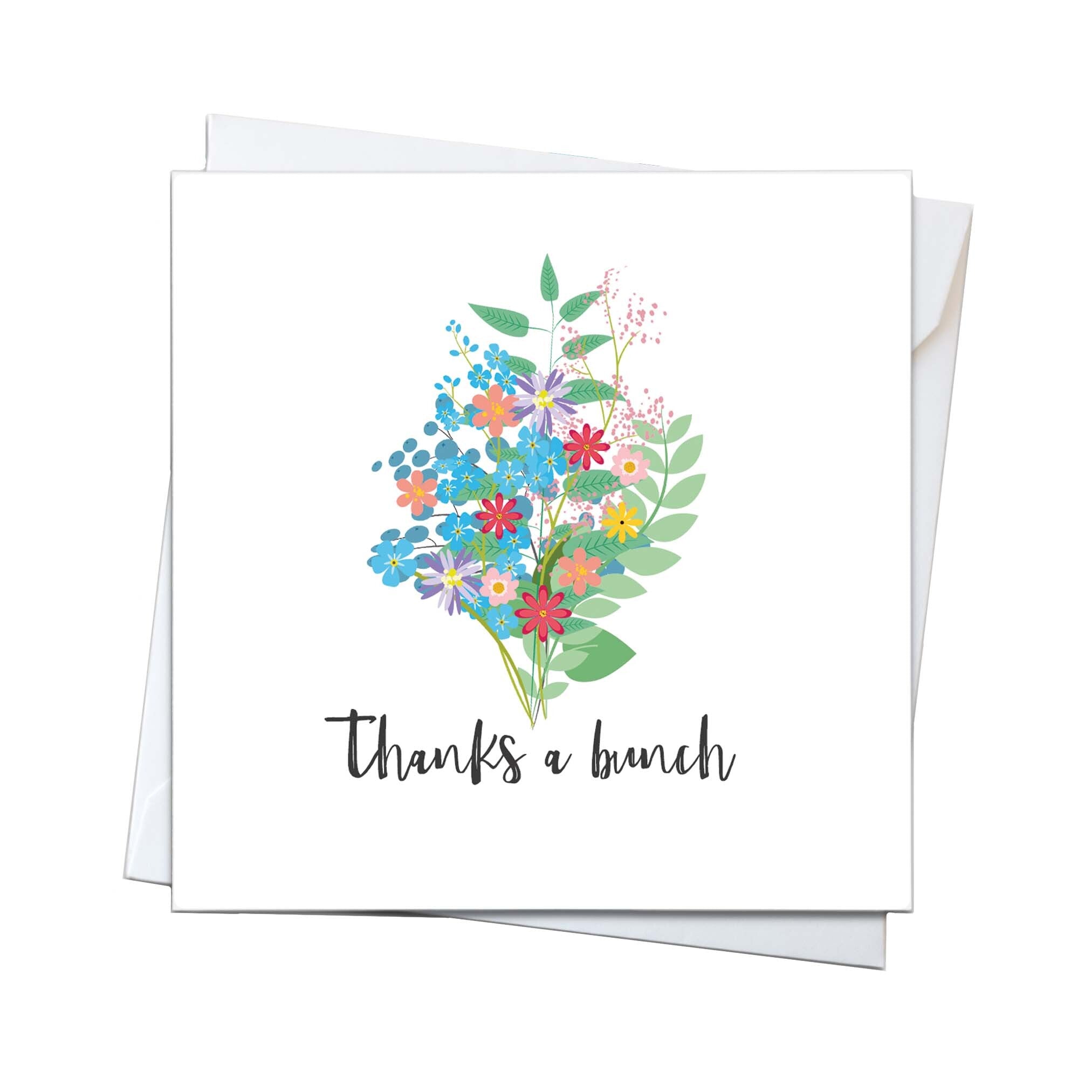 An image of a bunch of flowers on a card with the words thanks a bunch underneath.