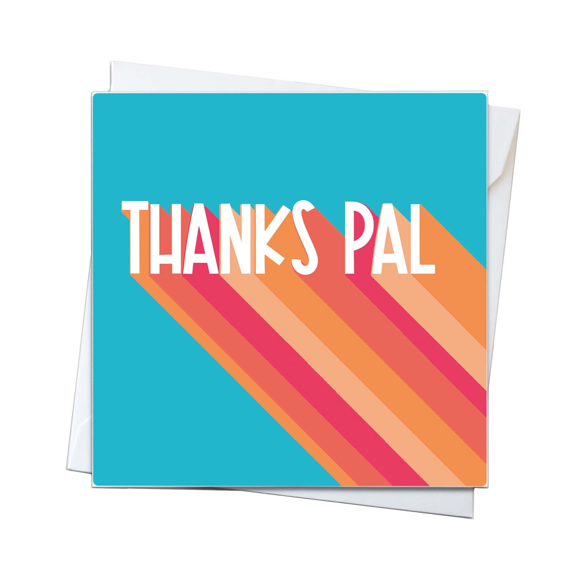 A card with the words thanks pal on a blue background.
