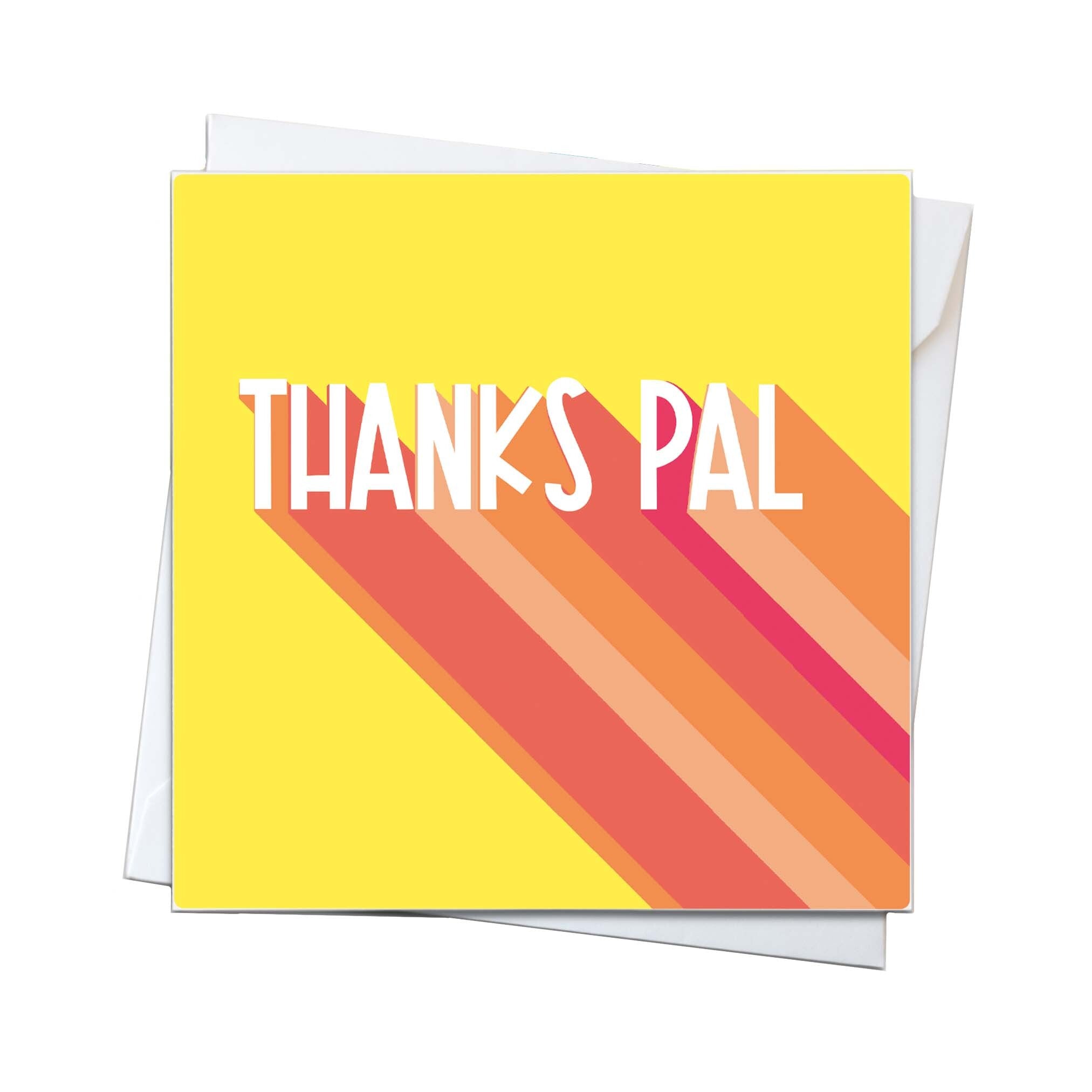 A square card with the text thanks pal in colourful lettering.