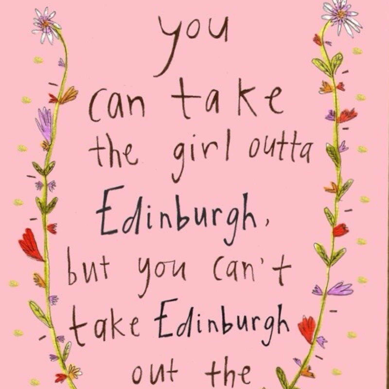 You can take the girl outta Edinburgh card close up.