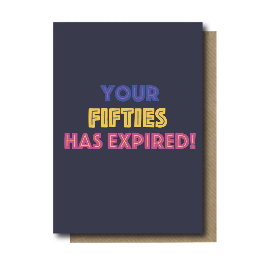 60th birthday card with the text 'Your fifties has expired!' in colourful lettering against a navy blue background.