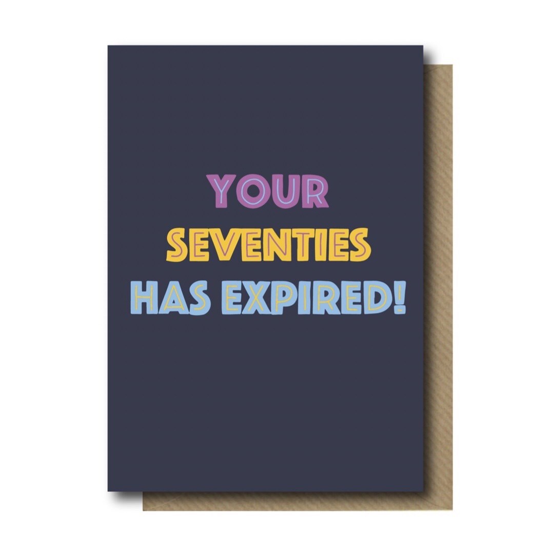 80th birthday card with the text 'Your seventies has expired!' in colourful lettering against a navy blue background.