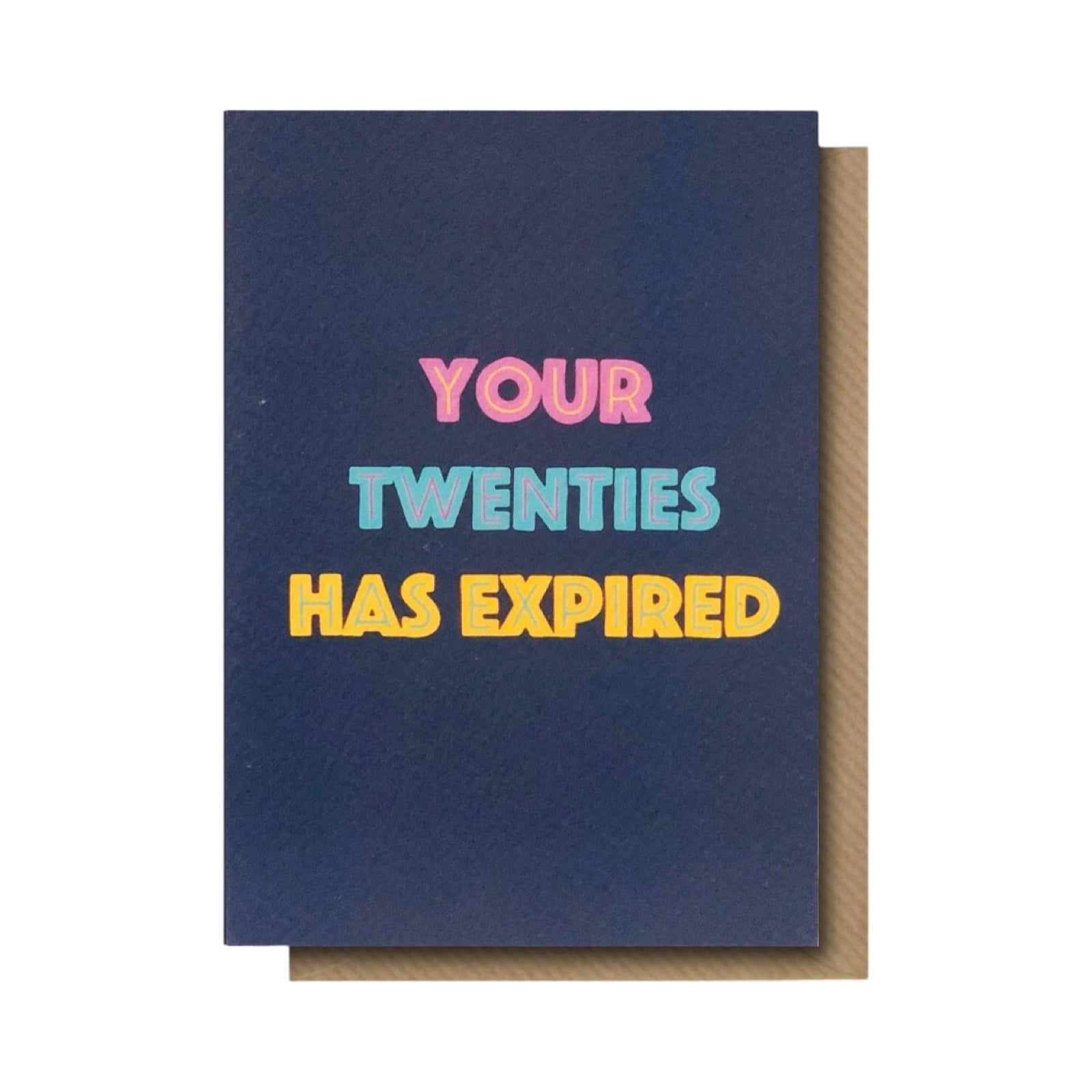 30th birthday card with the text 'Your twenties has expired!' in colourful lettering against a navy blue background.