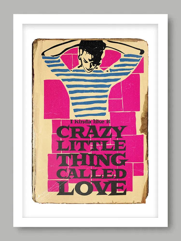 Crazy Little Thing Called Love Print