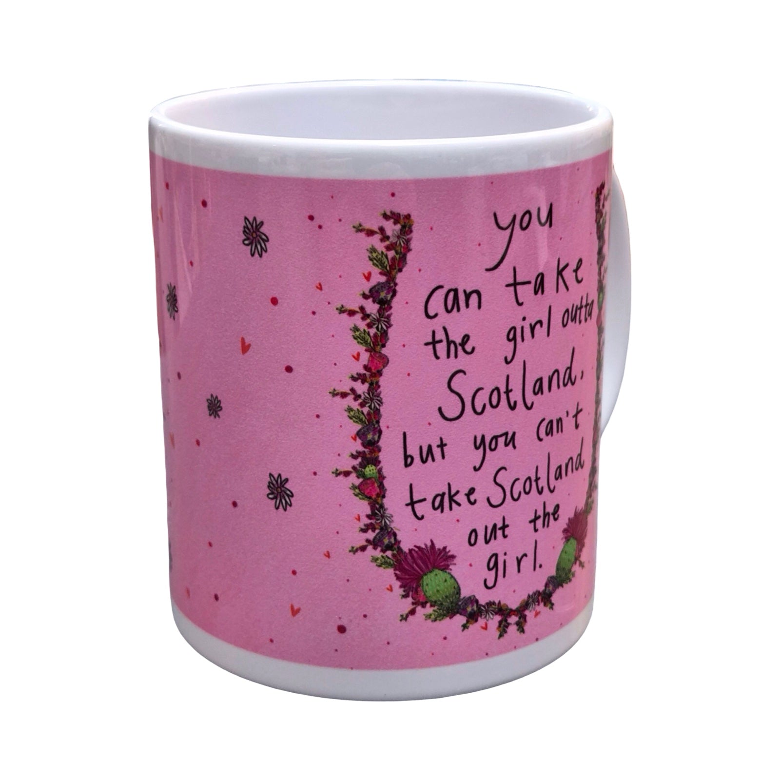 You can Take the Girl Outta Scotland Mug