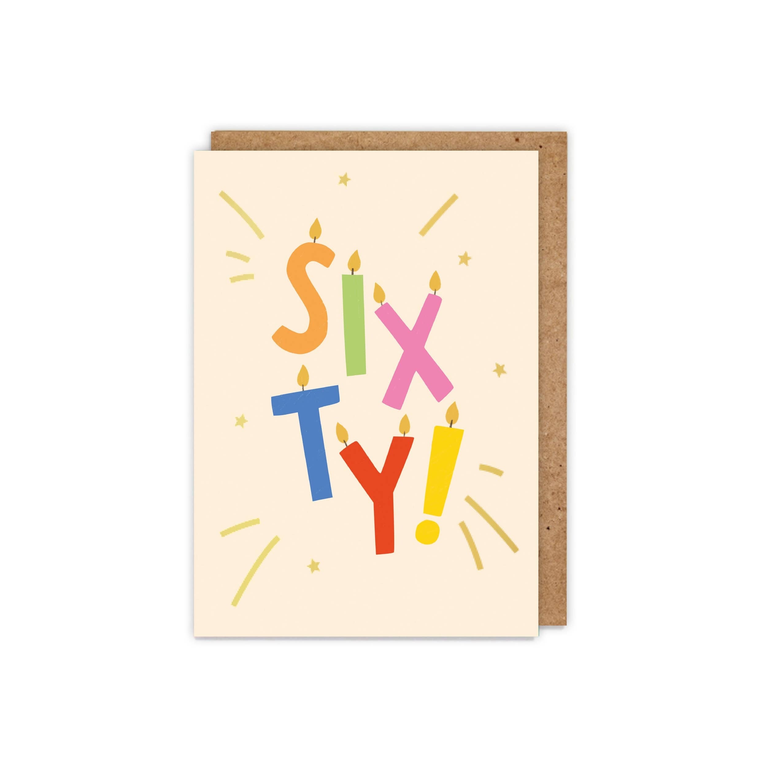 A card with the text 'sixty!' in colourful letters (each letter is a candle) surrounded by gold stars.