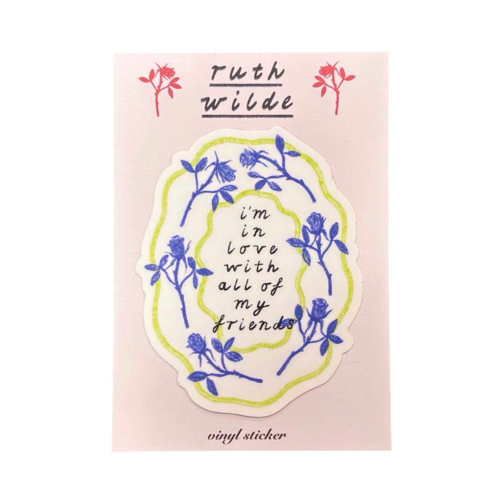 I'm in Love With My Friends Sticker