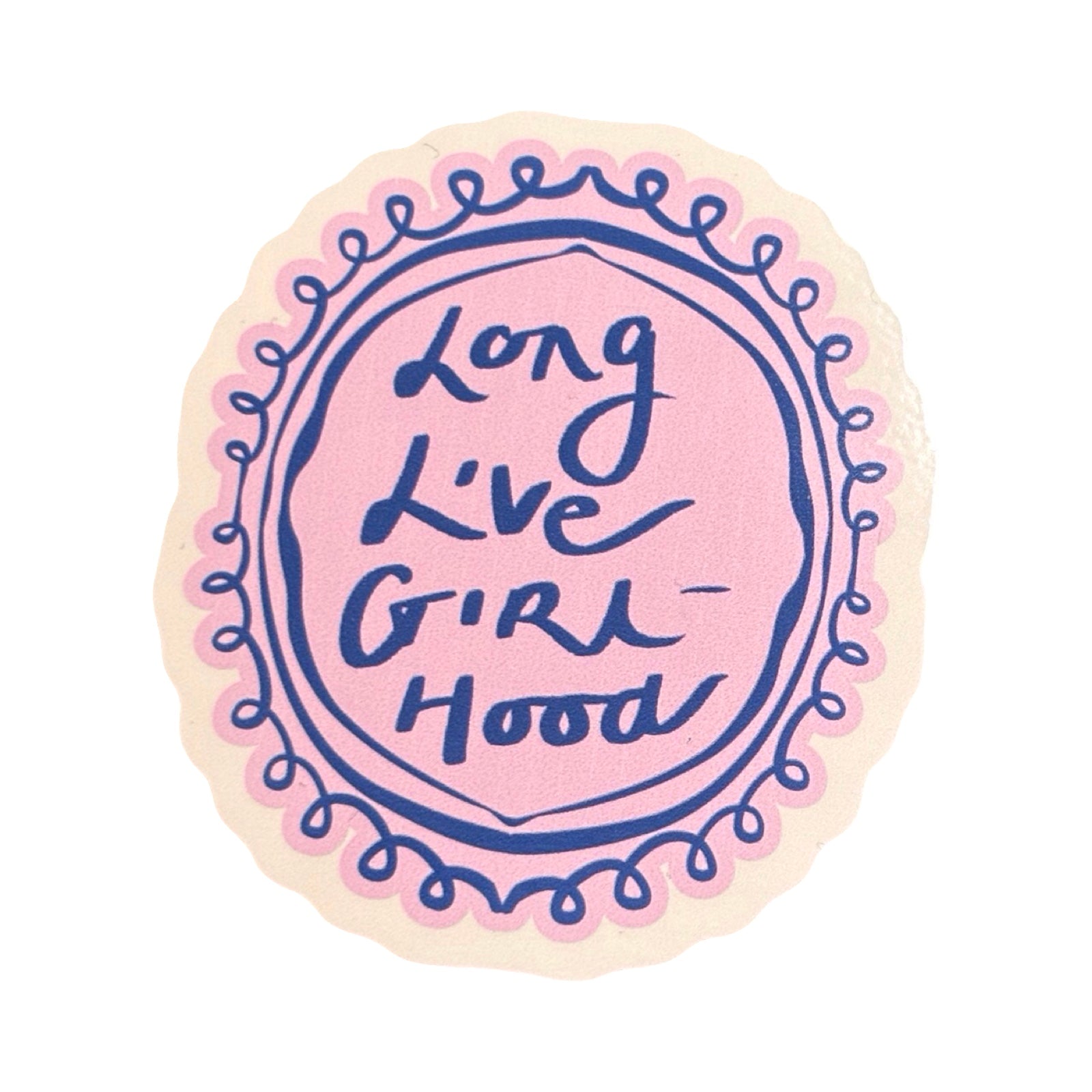 Long Live Girlhood Sticker