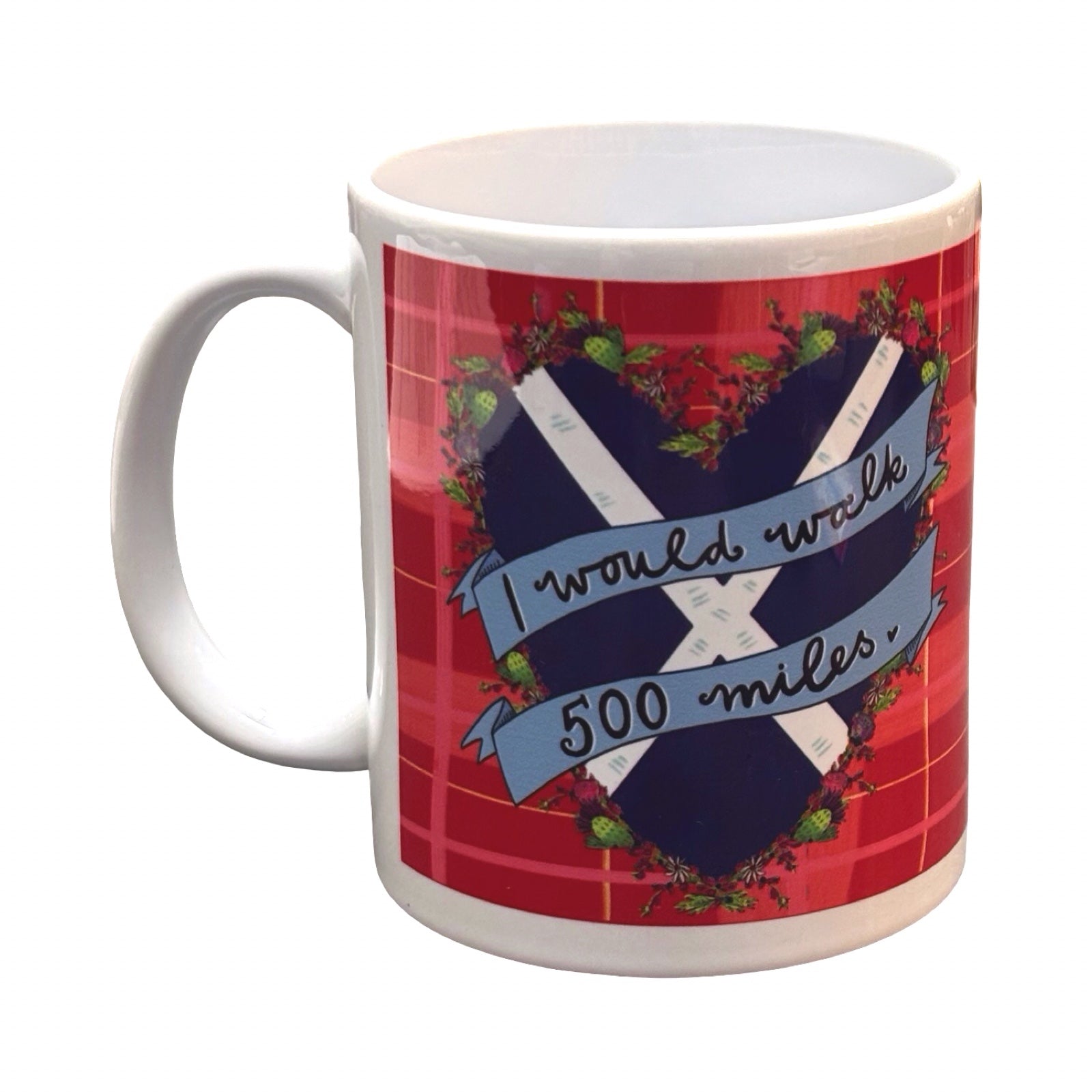 I Would Walk 500 Miles Mug