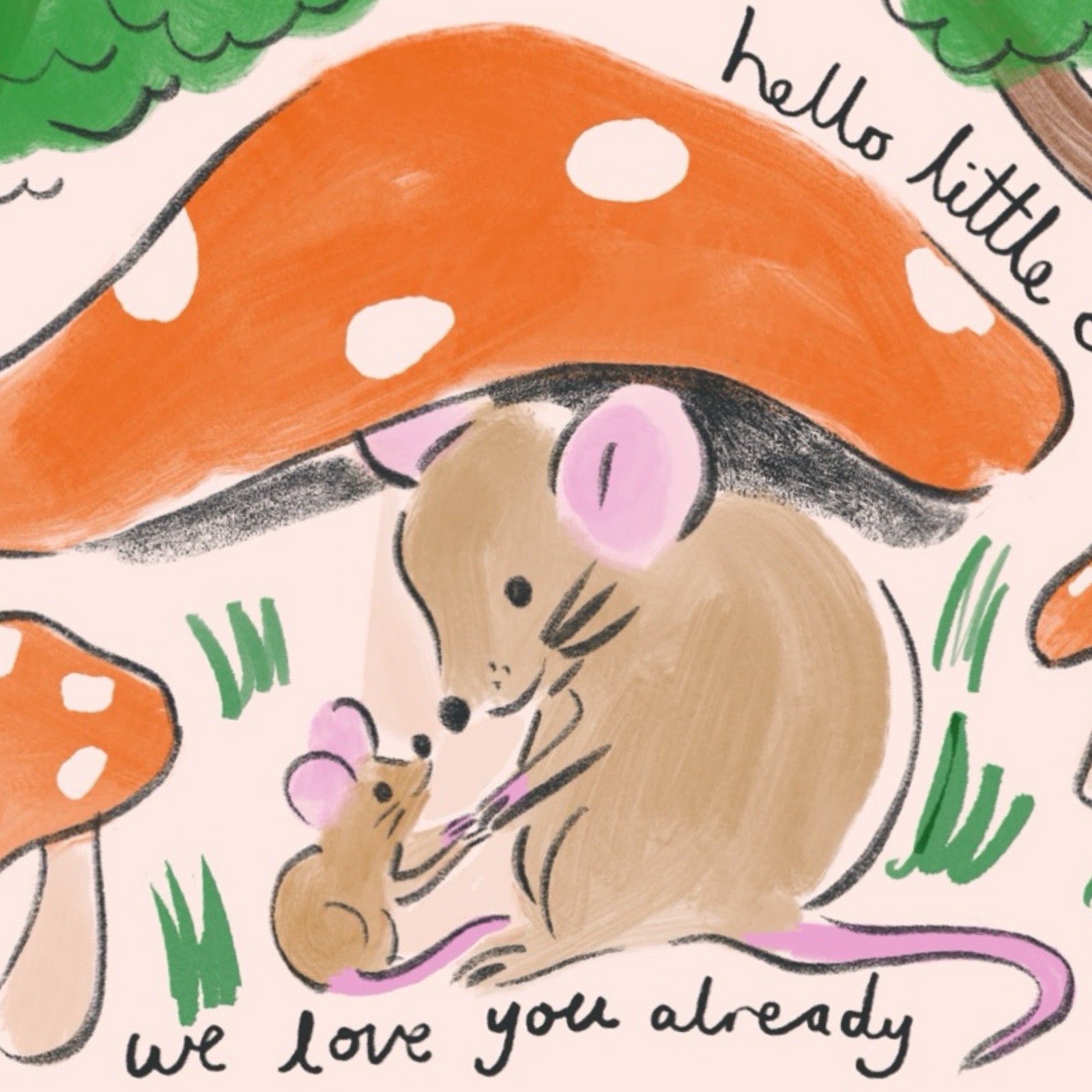 New baby card featuring a larger mouse looking down and touching hands with a baby mouse under a gorgeous red toadstool and the text 'hello little one, we love you already.