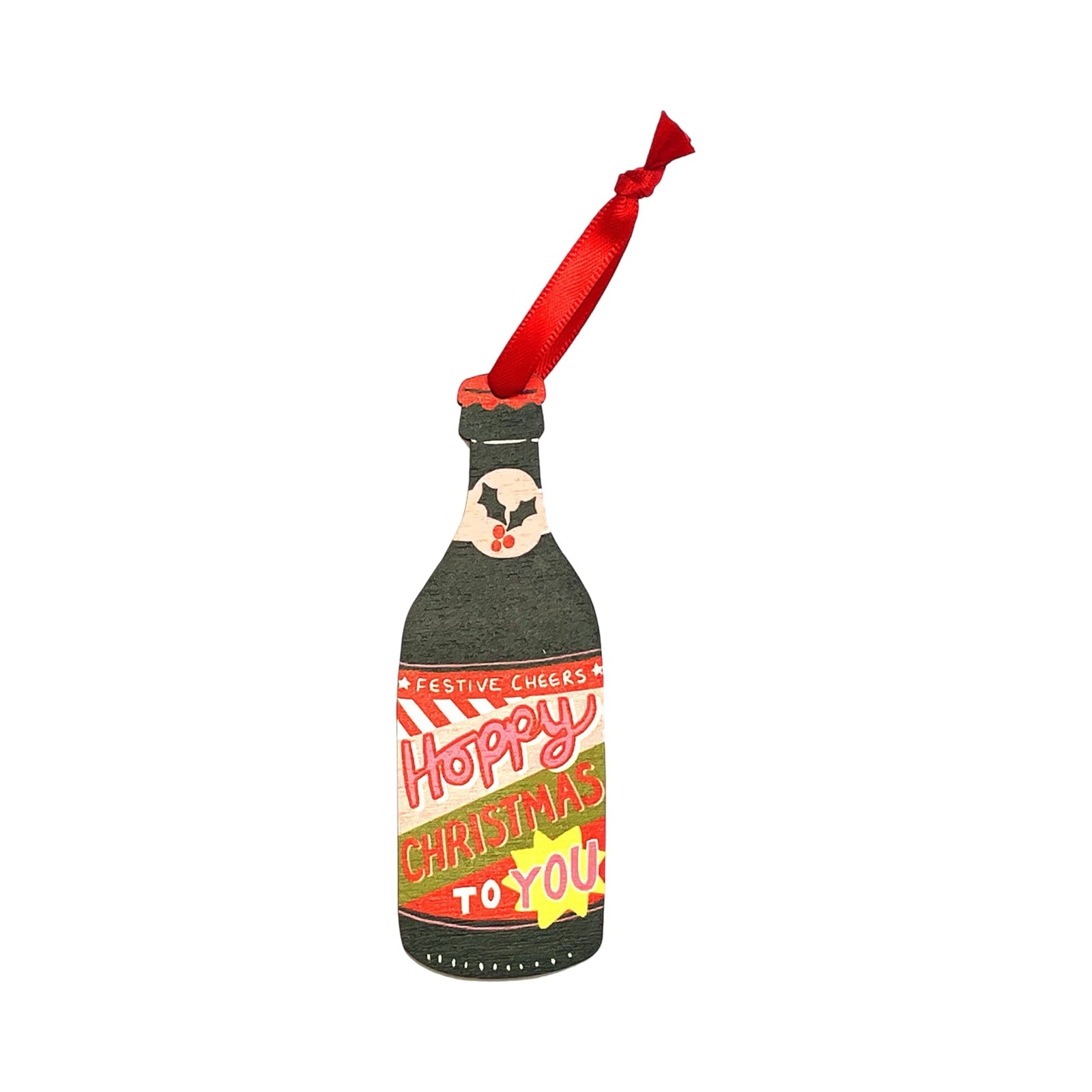 A wooden Christmas decoration of a craft beer bottle with the label reading 'Hoppy Christmas to You'. Each decoration is made from sustainably sourced wood and strung with a festive red ribbon.