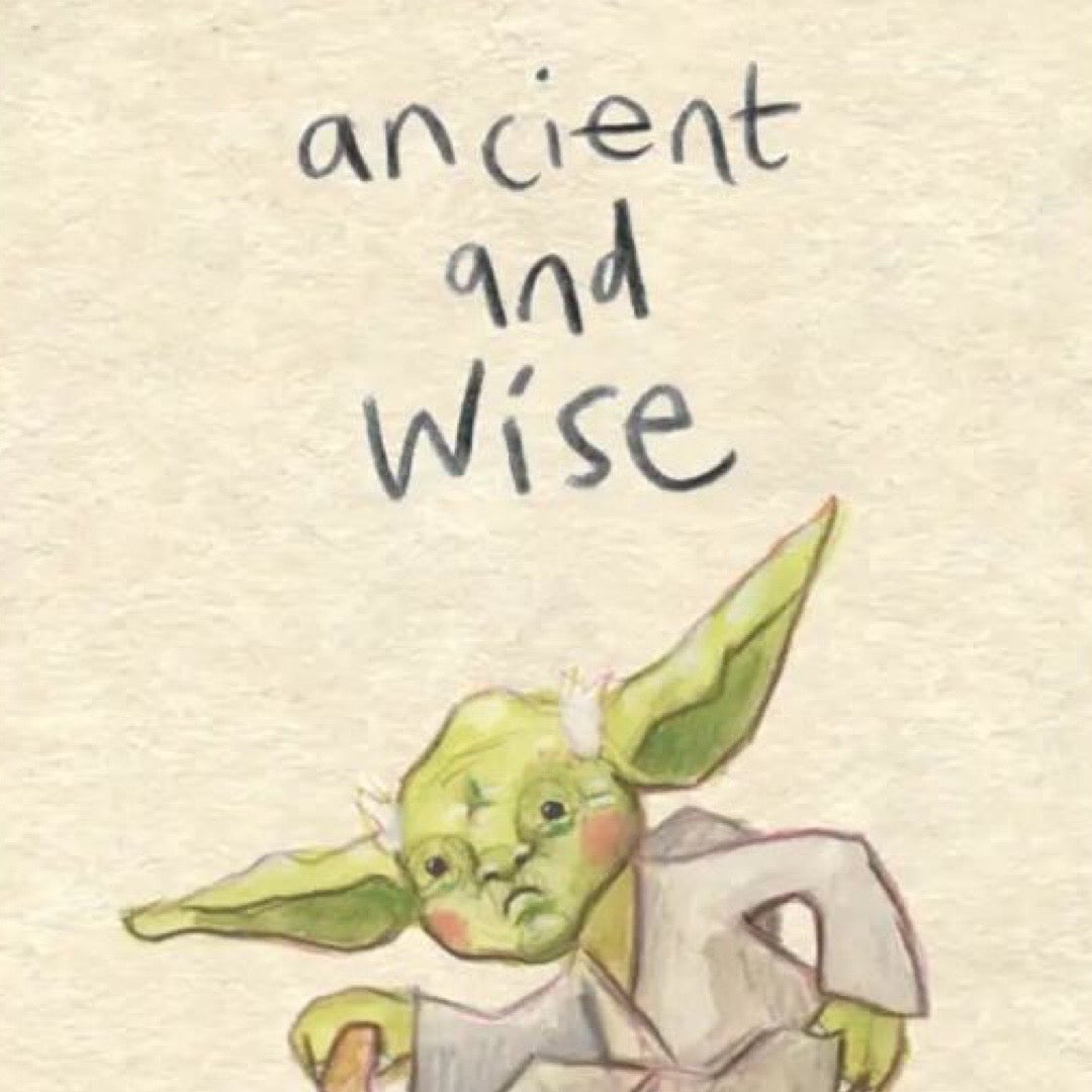 Illustration of yoda with text 'ancient and wise' on a beige background.