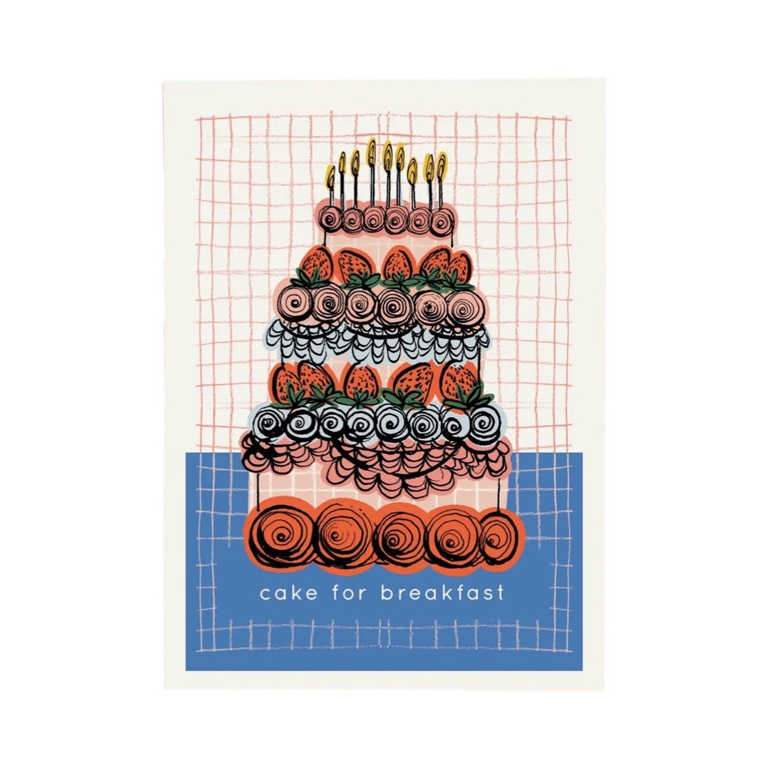 Birthday card featuring an illustration of a huge tiered birthday cake hand-drawn and the text 'cake for breakfast' underneath