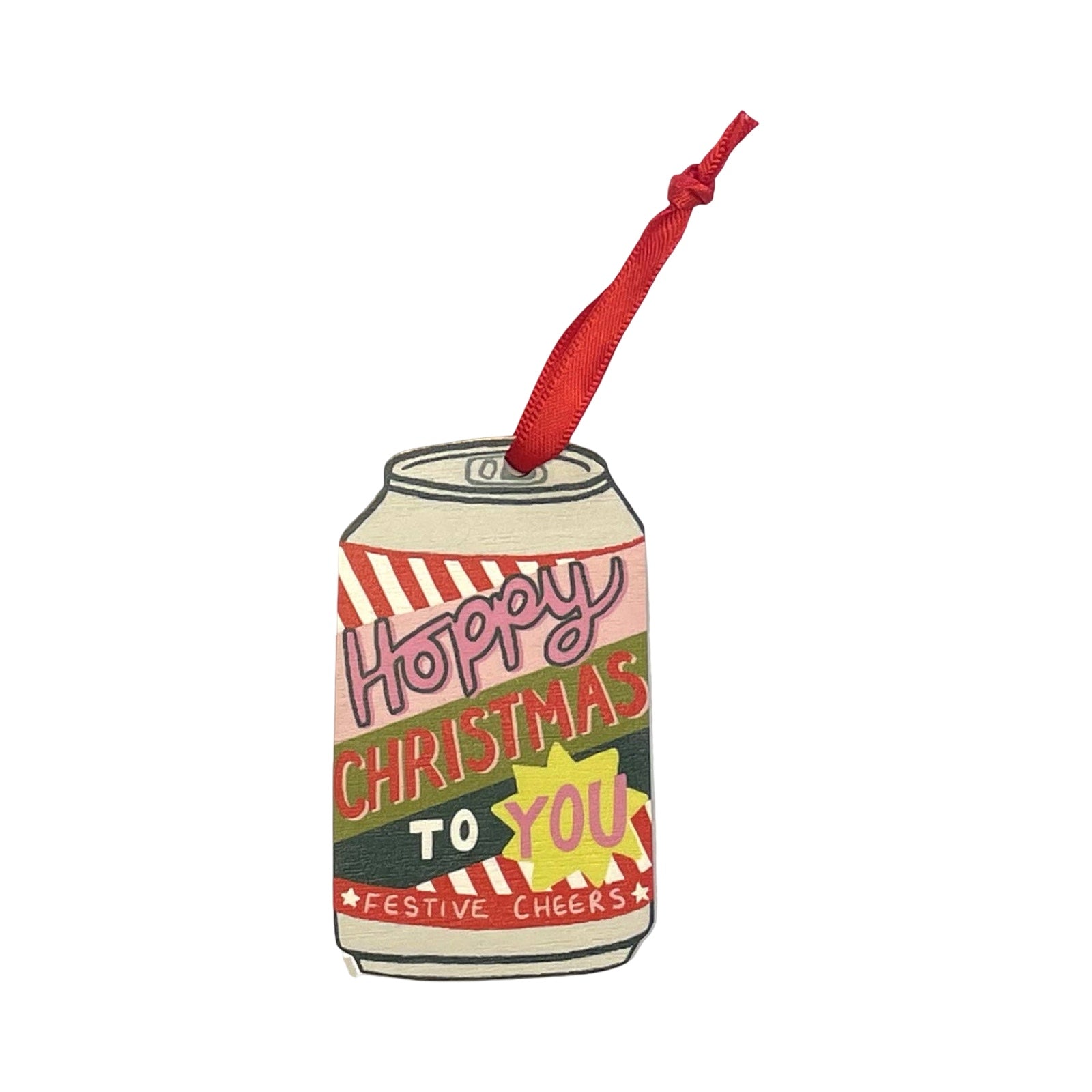 A wooden Christmas decoration of a craft beer can with the label reading 'Hoppy Christmas to You'. Each decoration is made from sustainably sourced wood and strung with a festive red ribbon.