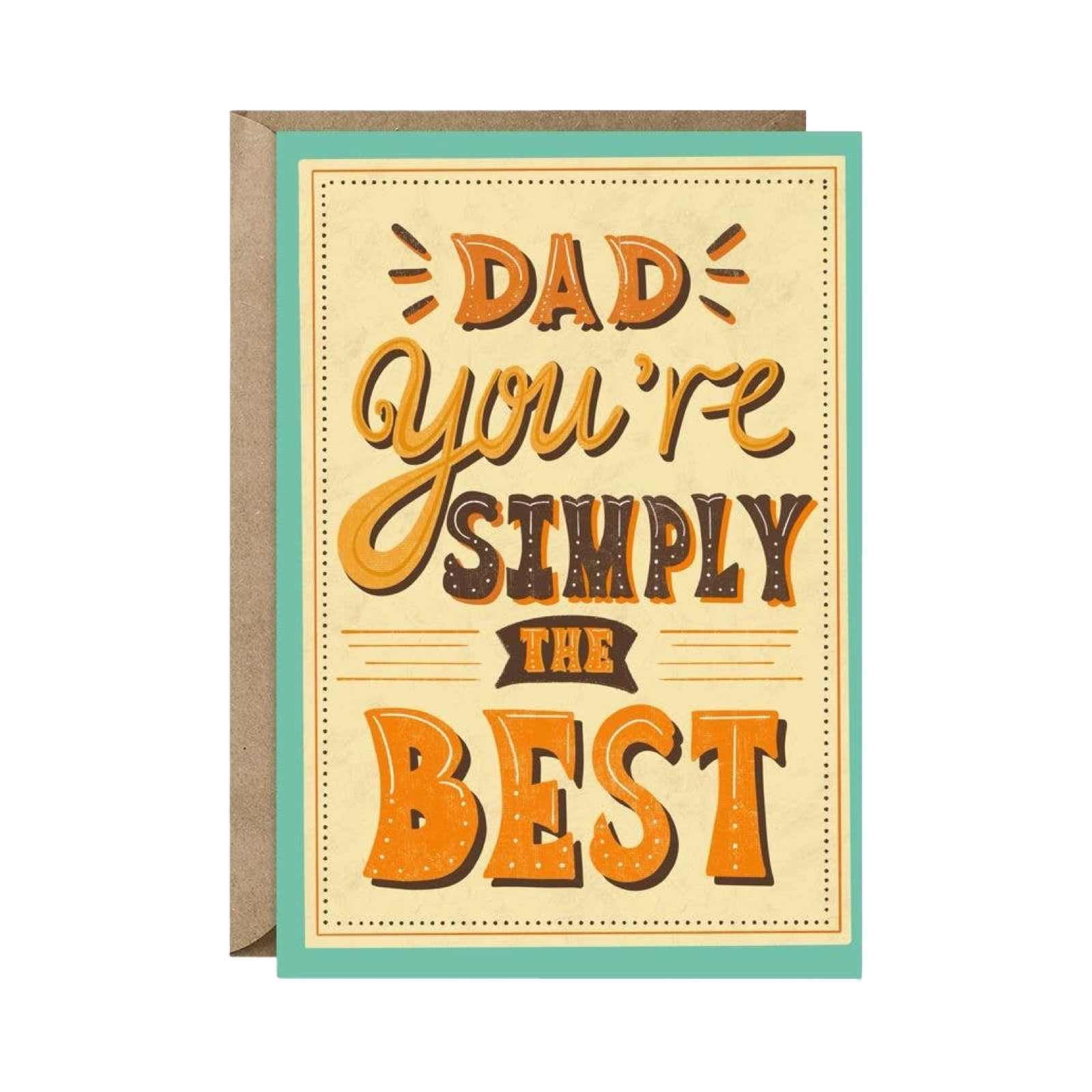A vintage-inspired card for your dad featuring the text "Dad, you're Simply the Best" in mustard and brown against a cream background with a turquoise border.