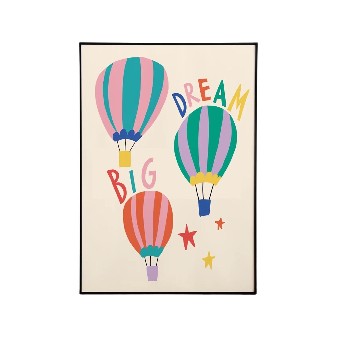 A4 Illustrated art print of three hot air balloons (one green and pink striped, one green and purple striped and one red and pink striped) and the text 'Dream Big' written in multicoloured text