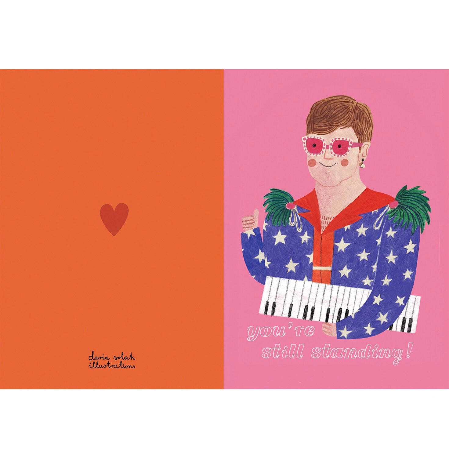 Illustration of Elton John with a keyboard and text 'you're still standing!' on a pink background, with an orange back and an orange heart.