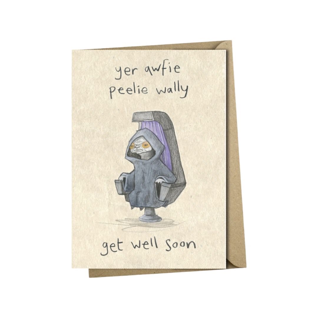 Get well soon card featuring The Emperor Palpatine and the text 'Yer Awfie Peelie Wally'.