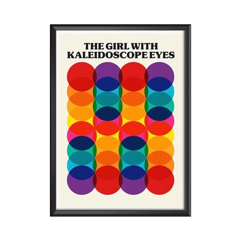 Geometric print with a&nbsp;kaleidoscope circles design with the lyric 'The Girl With Kaleidoscope Eyes' from the song Lucy in the Sky with Diamonds by The Beatles. the text is written in black uppercase lettering above the multicoloured circles, all against a pale grey background with a white border.