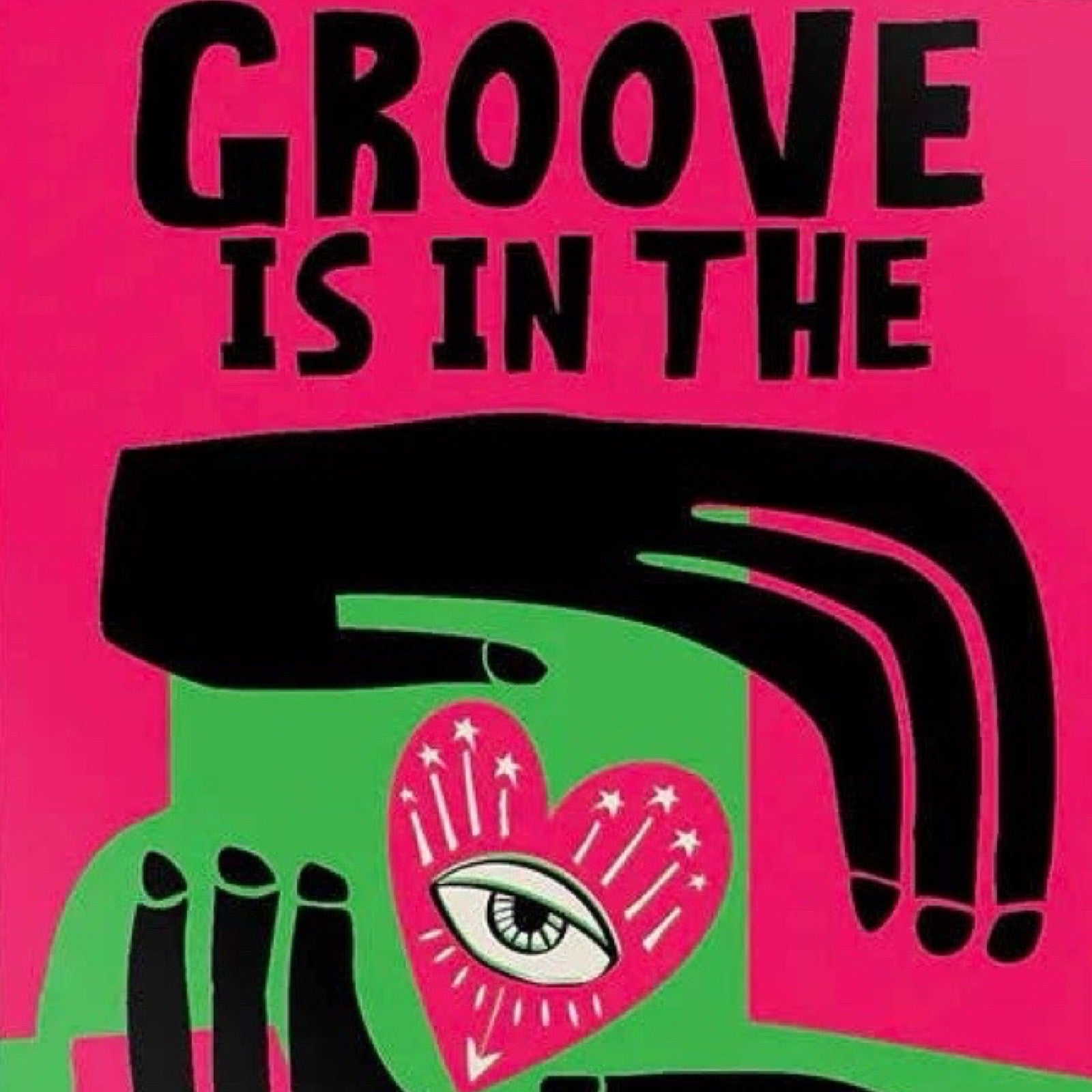 Artwork with 'Groove is in the' text and abstract hand and heart design on a pink and green background.