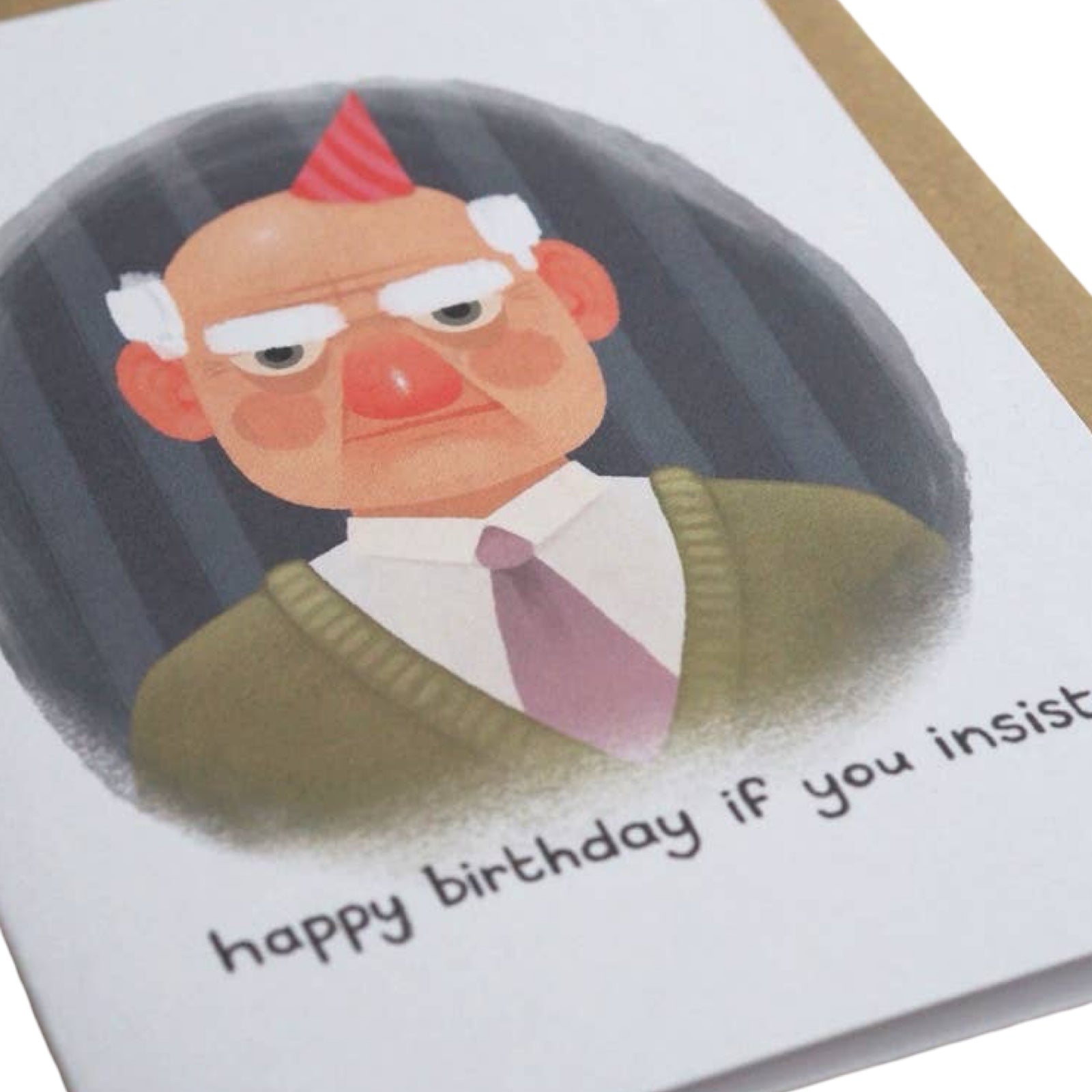 A brilliant card for the fun-loving man in your life! This card features an unimpressed older-looking balding man wearing a red party hat and the text "Happy Birthday if you insist". 