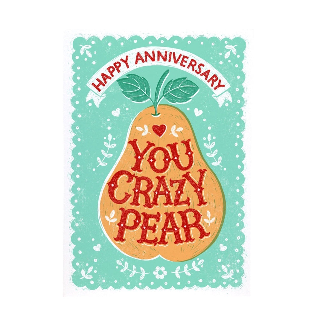 Anniversary card featuring a giant yellow pear on a turquoise background and the text 'Happy Anniversary You Crazy Pear' in red lettering.