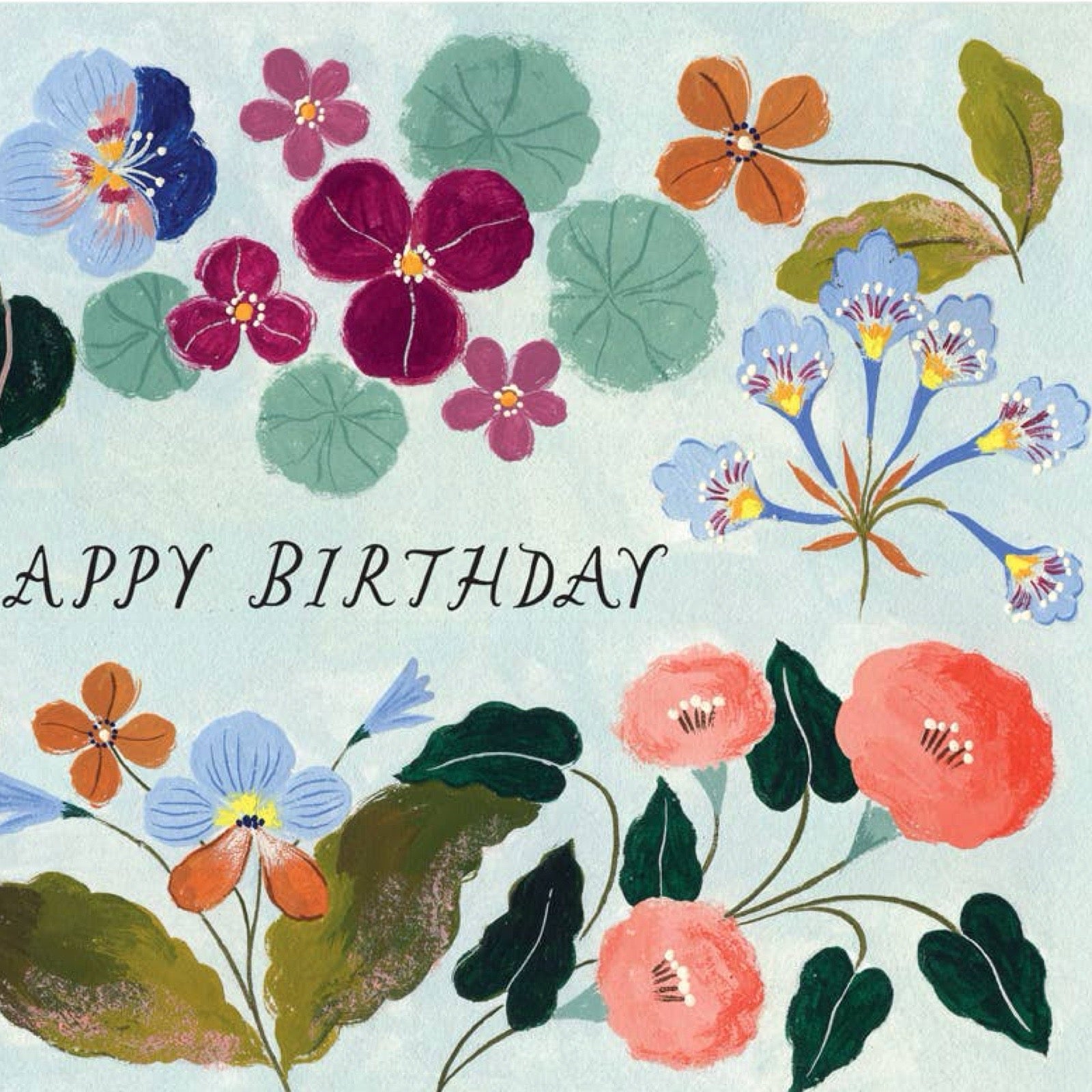 A floral birthday card design with the words “HAPPY BIRTHDAY” in black script across a light blue background. The card features painted flowers in blue, magenta, coral, orange, and green with dark green leaves.