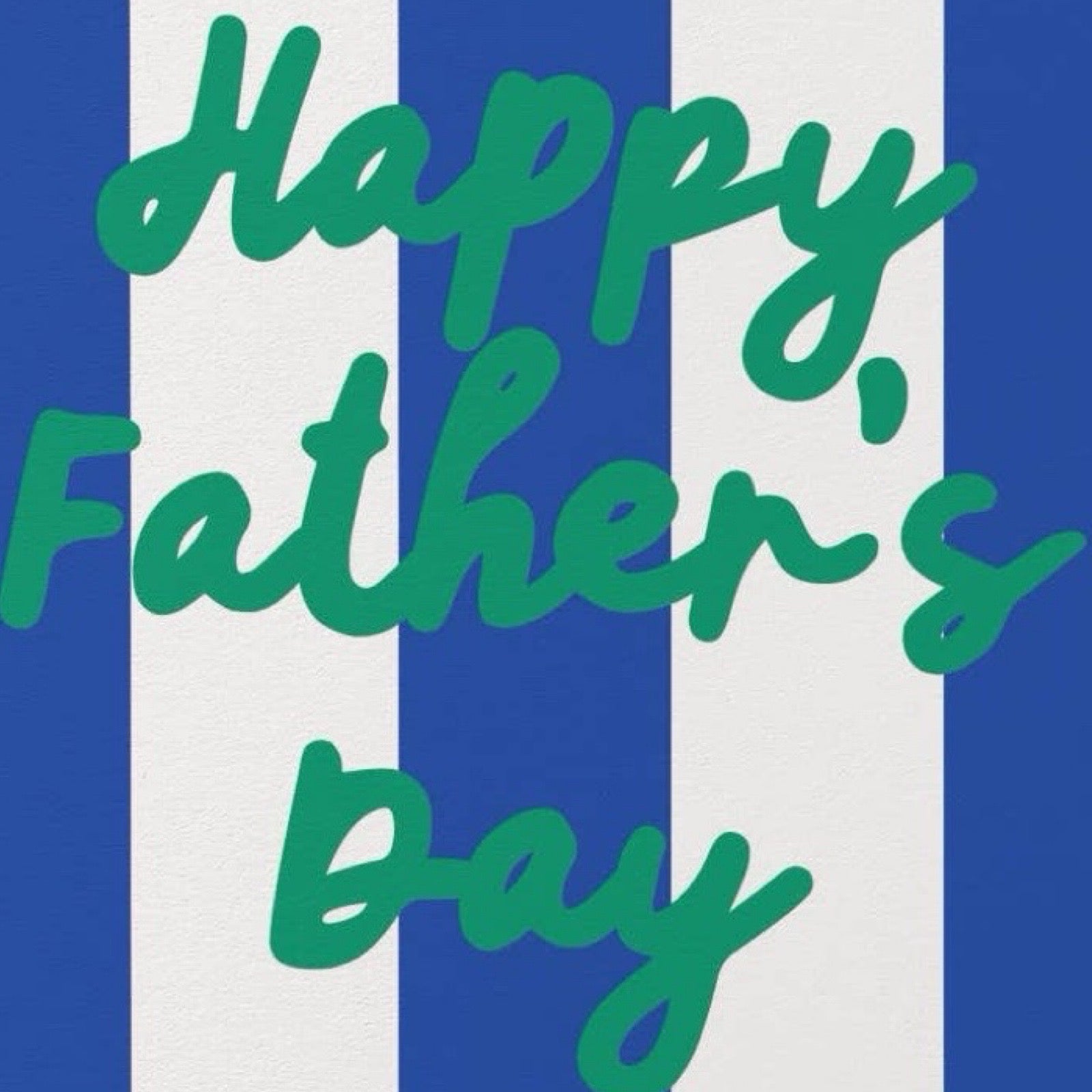 Blue and white striped background with 'Happy Father's Day' text in green.