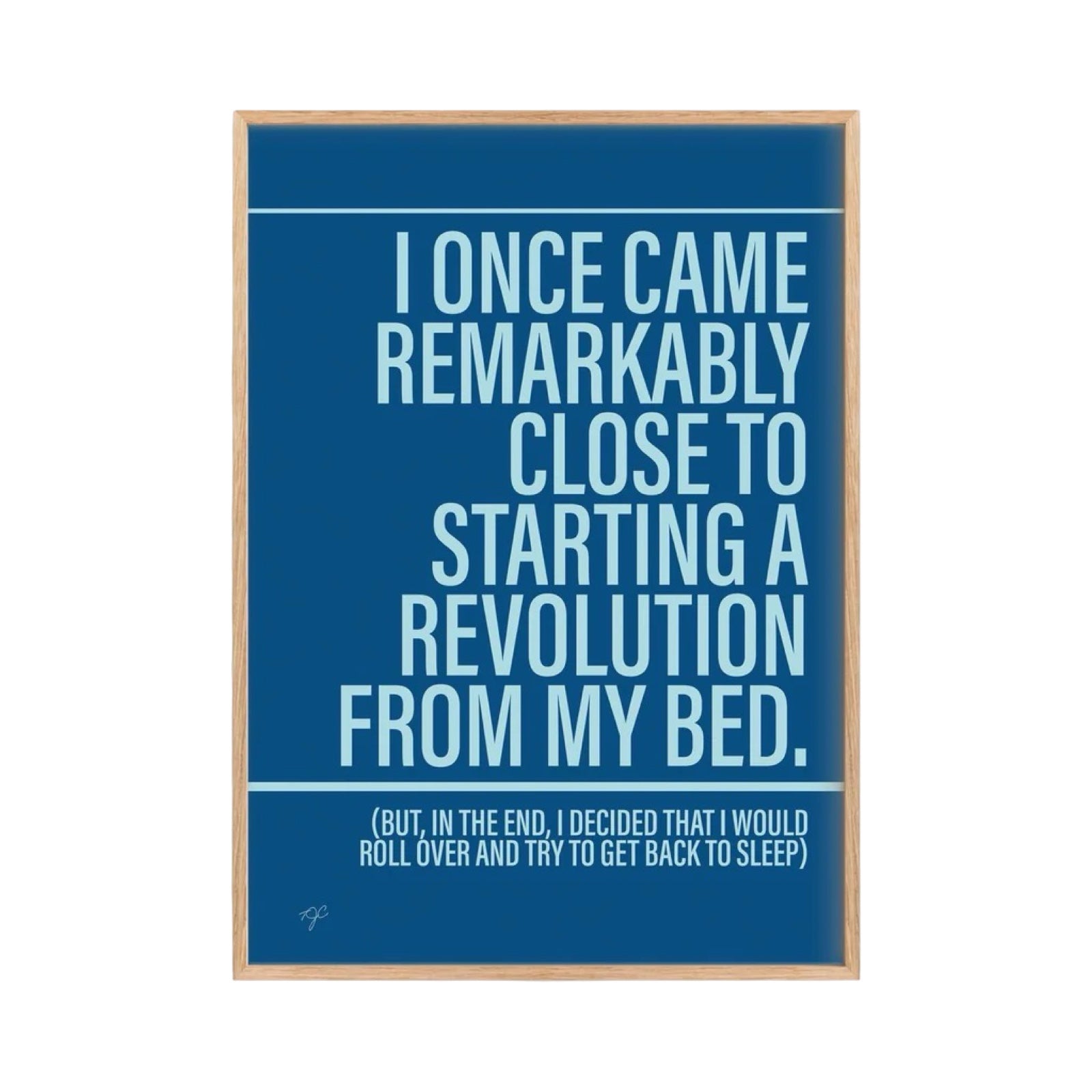 Framed poster with humorous quote on a blue background.