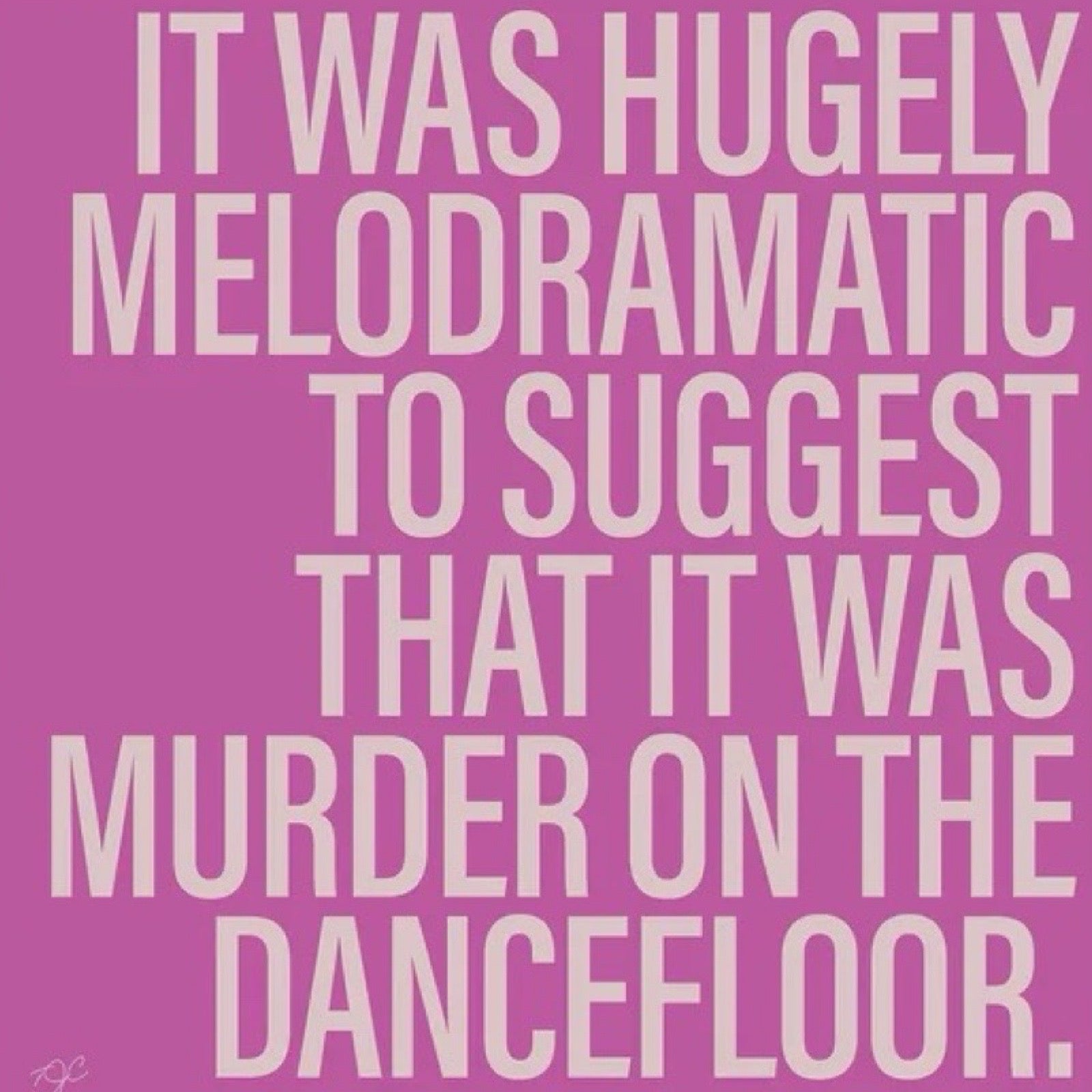 Poster with humorous quote on a pink background.