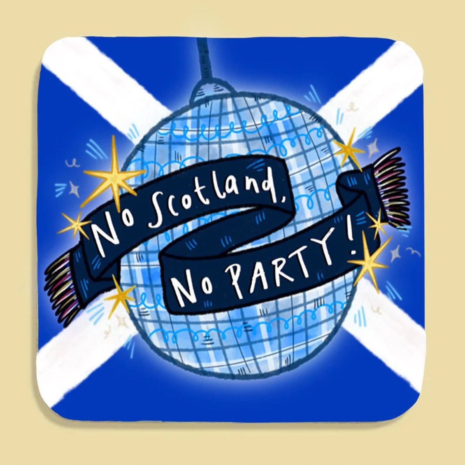 Coaster with Scottish flag design, disco ball, and 'No Scotland, No Party!' text.