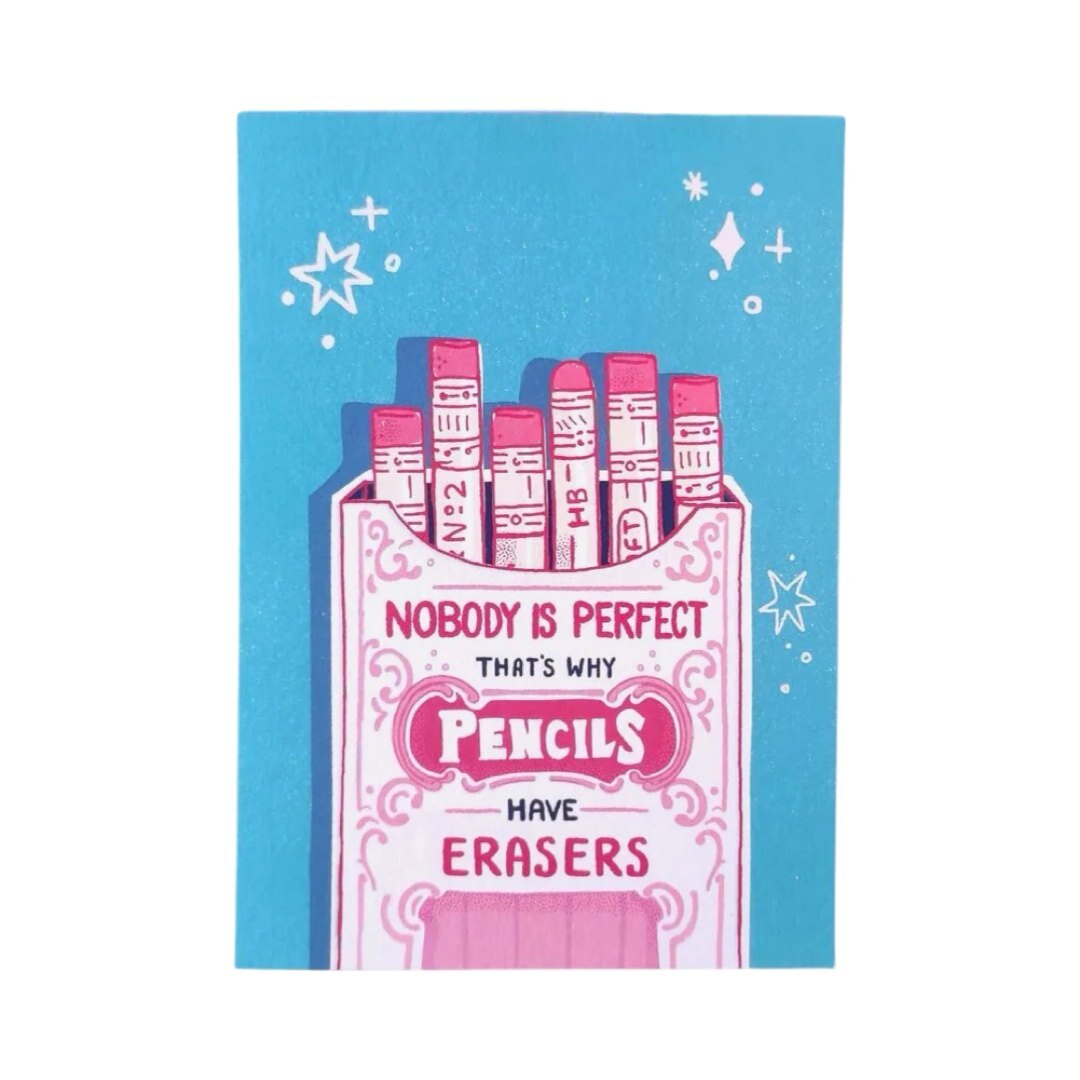 Print featuring a pink and white carton of pencils with erasers and the text 'Nobody is Perfect Thats Why Pencils have Erasers', all on a blue background.