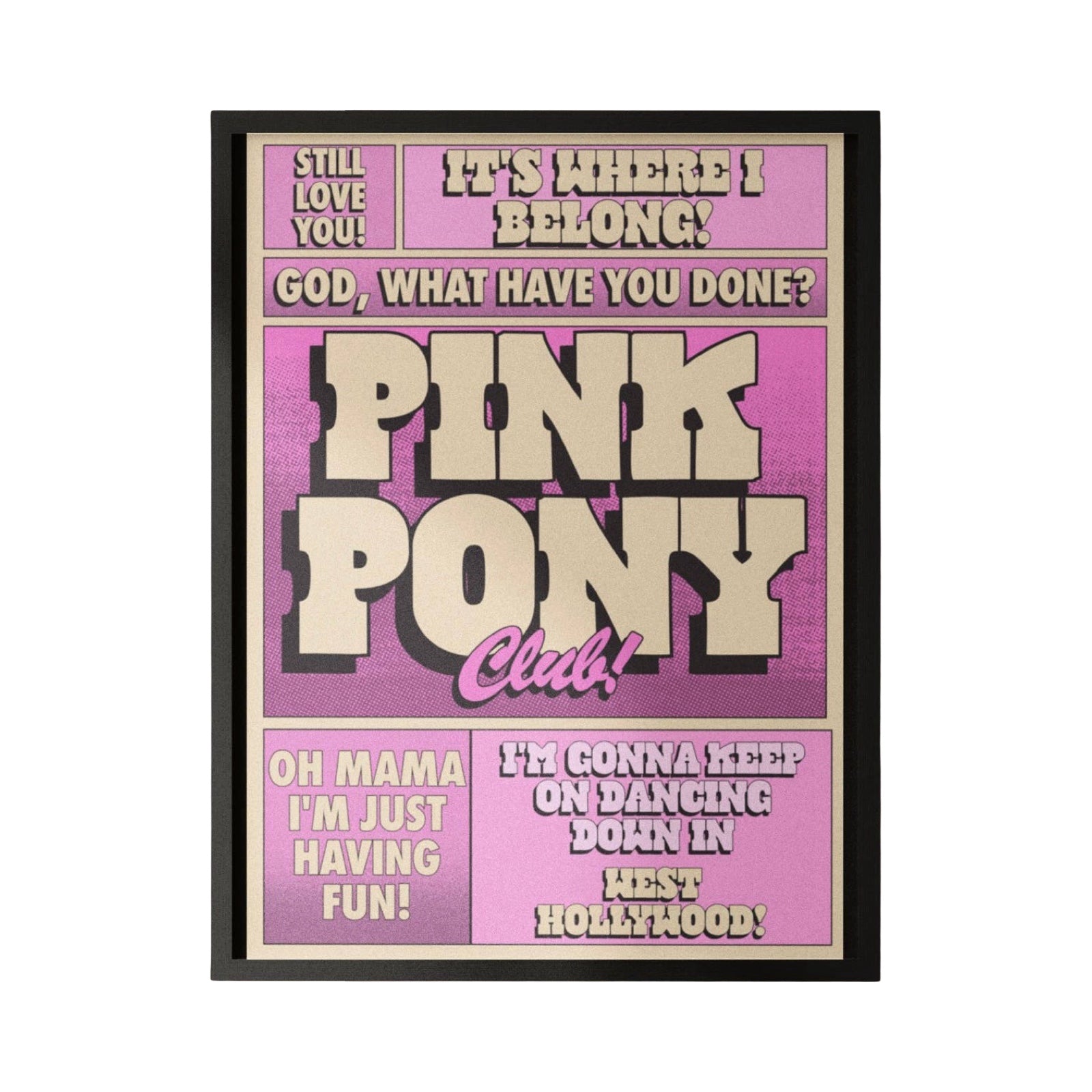 This is a typographical print of the lyrics from Chappell Roan's song "Pink Pony Club" The text is in white uppercase lettering against a pink background