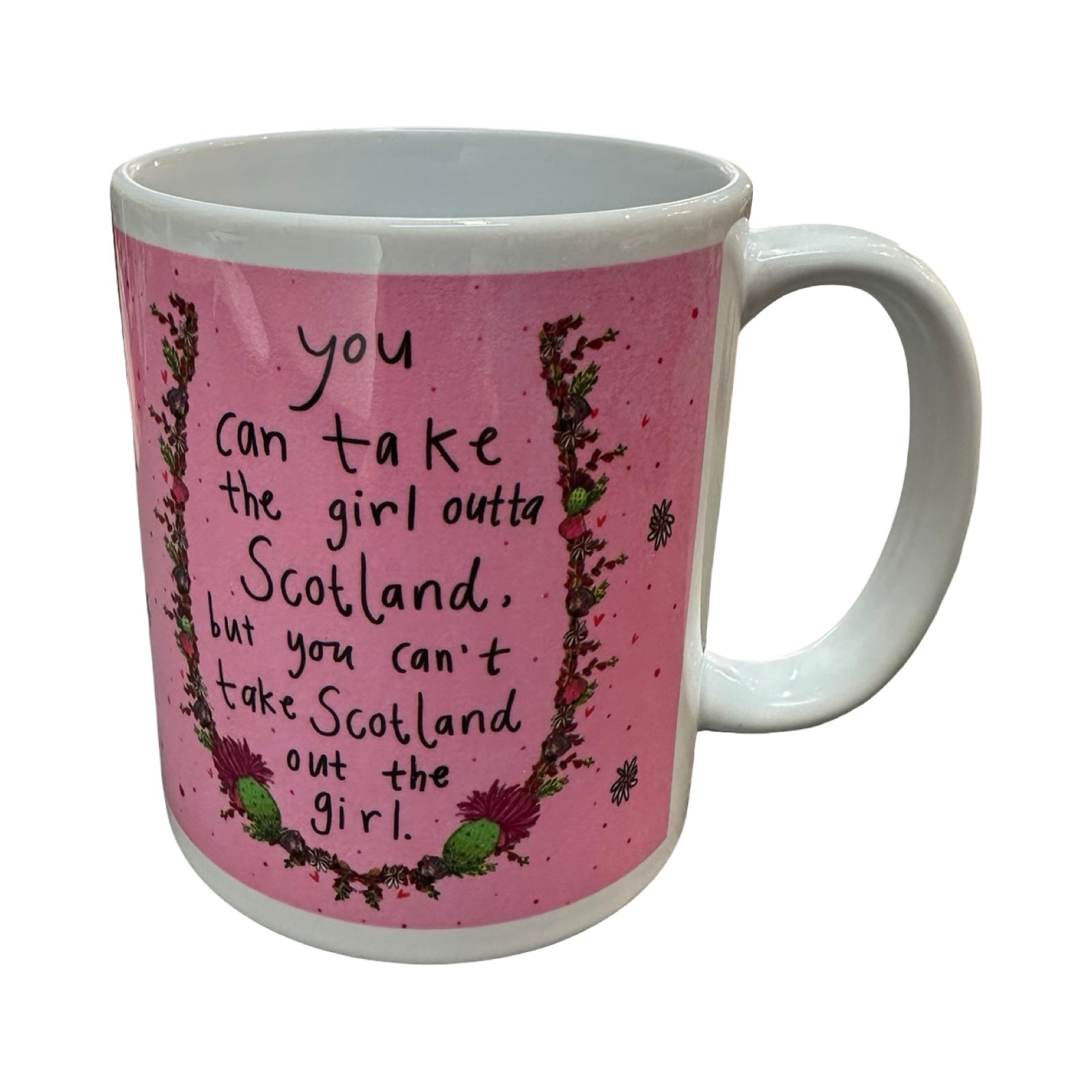 You can Take the Girl Outta Scotland Mug