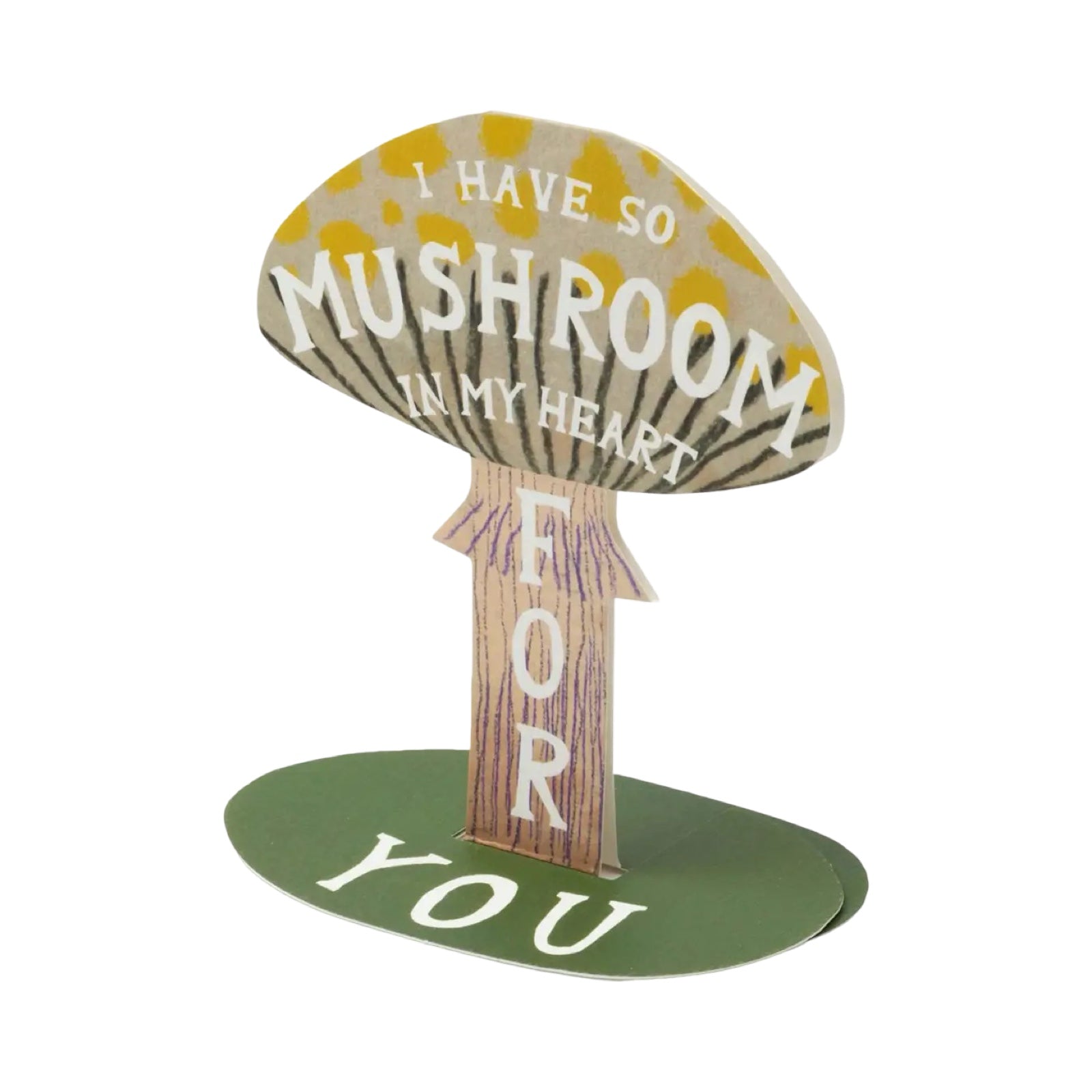 I Have So Mushroom in My Heart Card