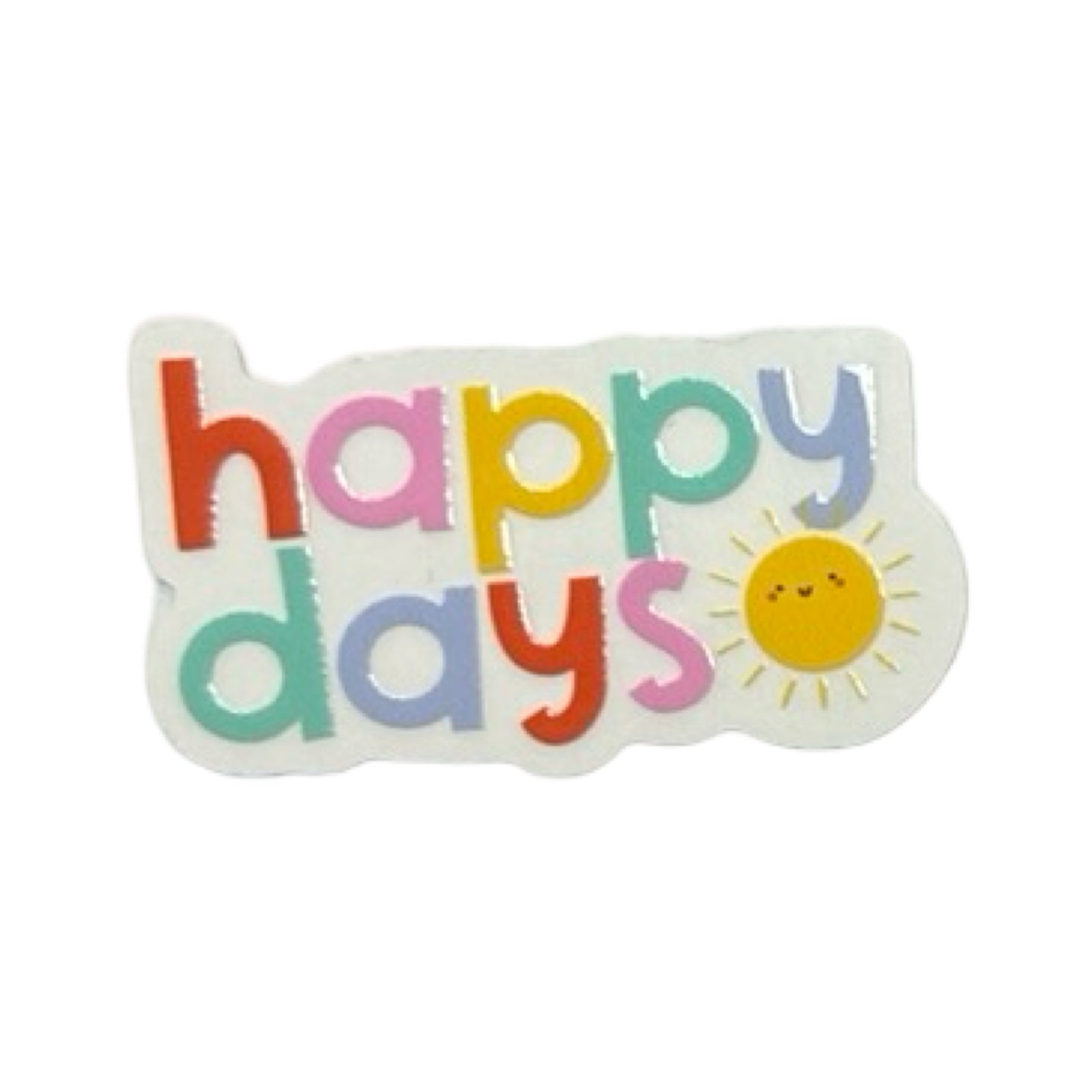 Happy Days Sunshine Clear Vinyl Sticker